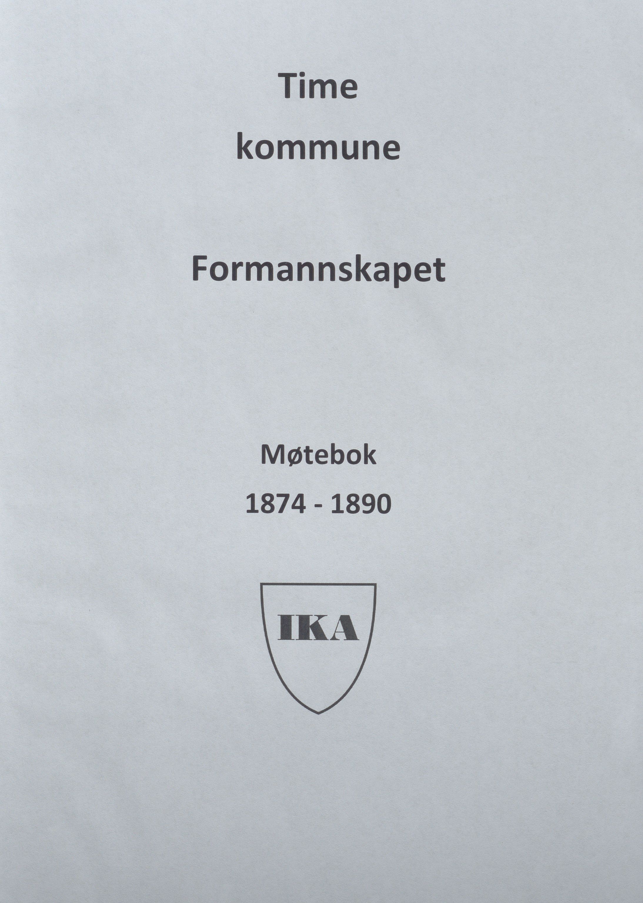 Time kommune - Formannskapet, IKAR/K-100592/A/Aa/L0002: Møtebok, 1874-1890