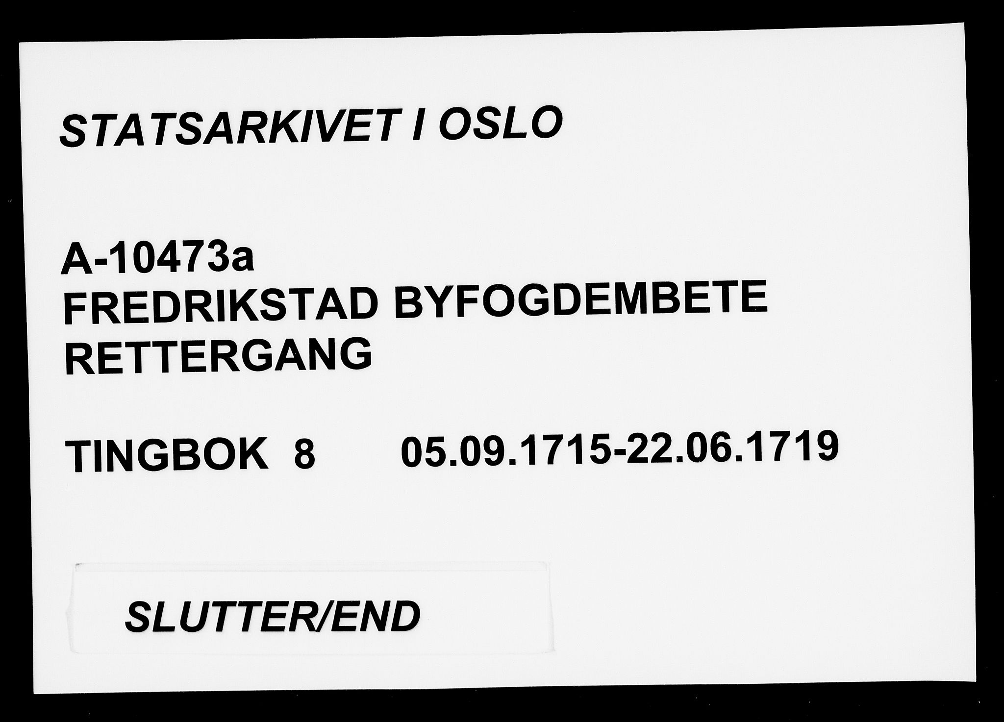 Fredrikstad byfogd, SAO/A-10473a/F/Fb/L0008: Tingbok, 1715-1719