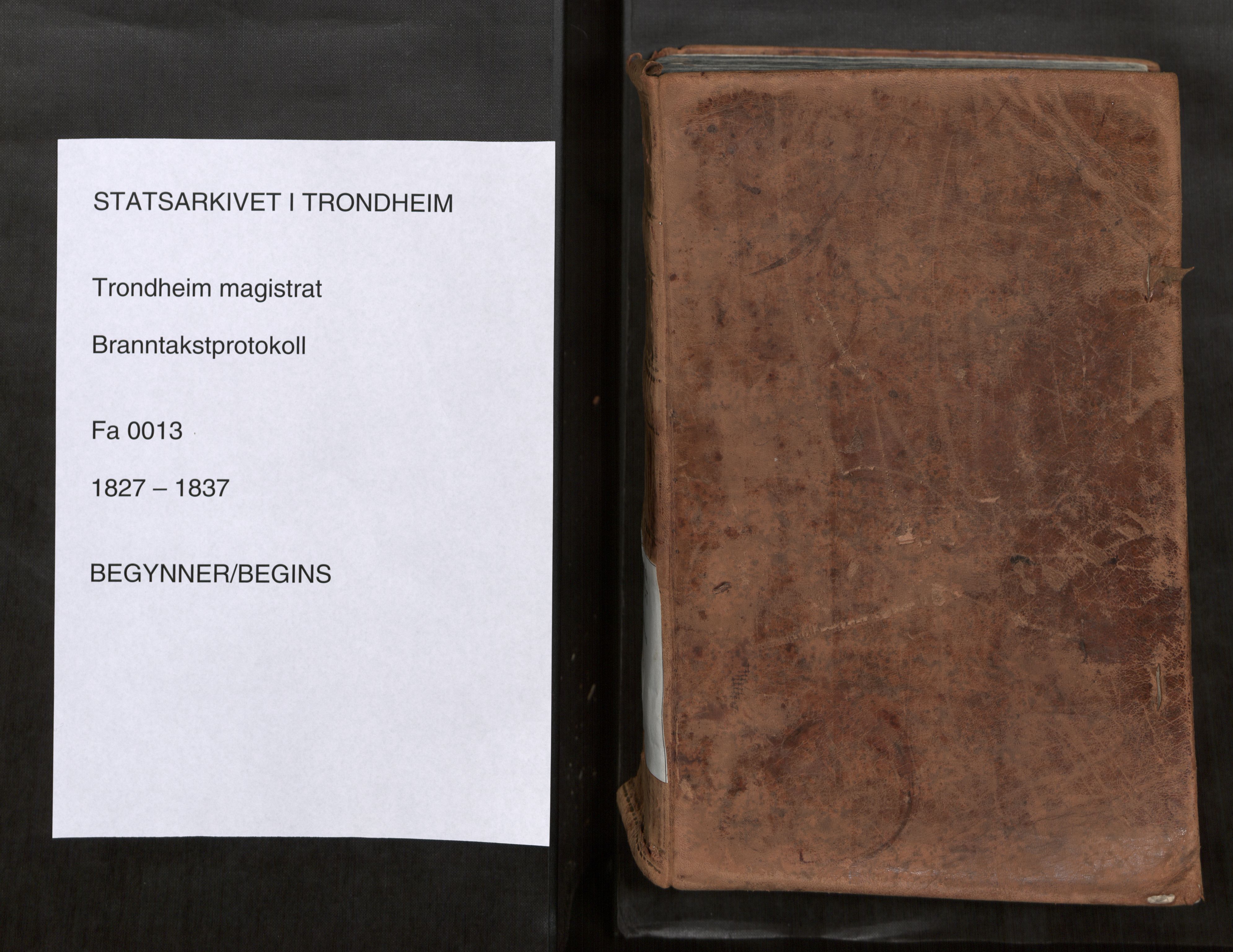 Norges Brannkasse Trondheim magistrat, SAT/A-5590/Fa/L0018: Branntakstprotokoll K20, 1827-1837