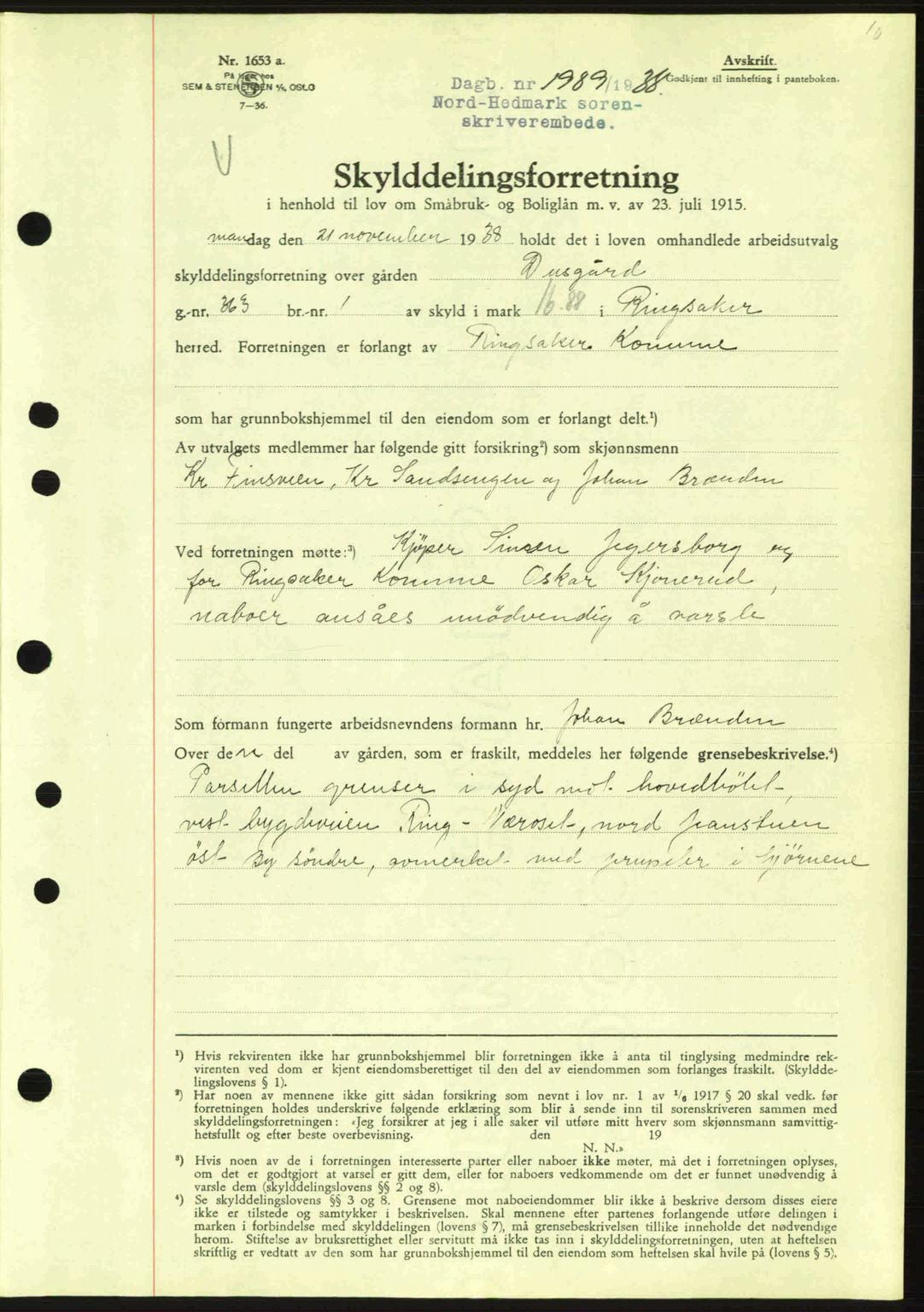 Nord-Hedmark sorenskriveri, AV/SAH-TING-012/H/Hb/Hbe/L0004: Pantebok nr. A4, 1938-1939, Dagboknr: 1989/1938