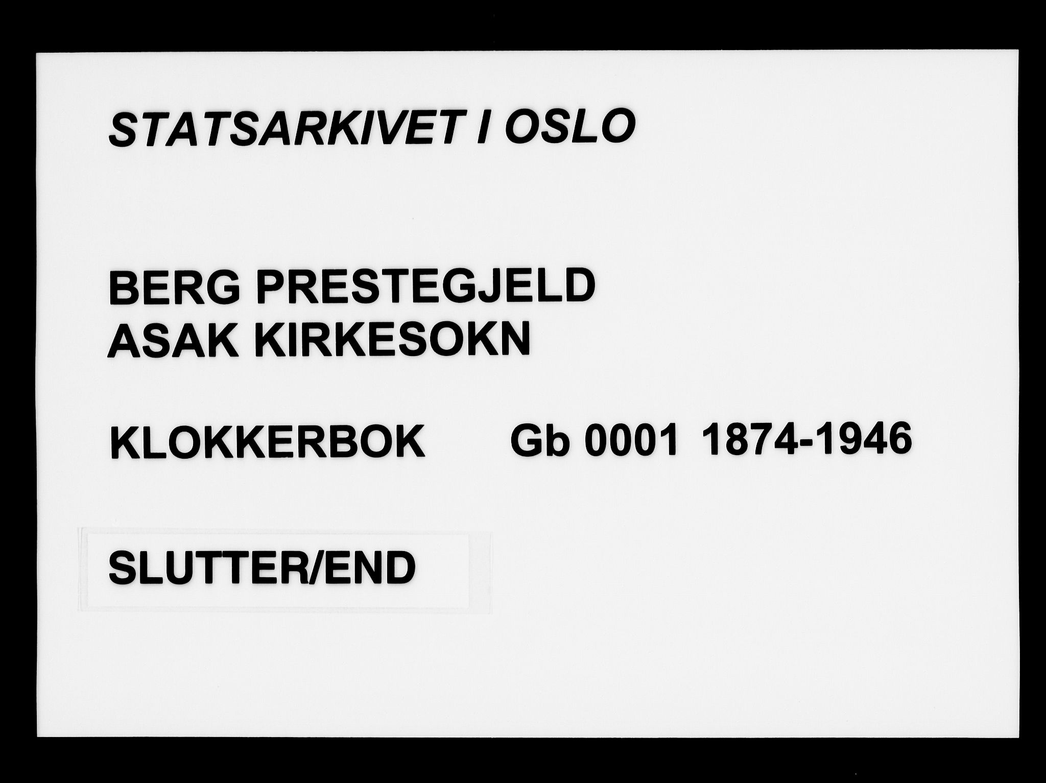 Berg prestekontor Kirkebøker, SAO/A-10902/G/Gb/L0001: Klokkerbok nr. II 1, 1874-1946