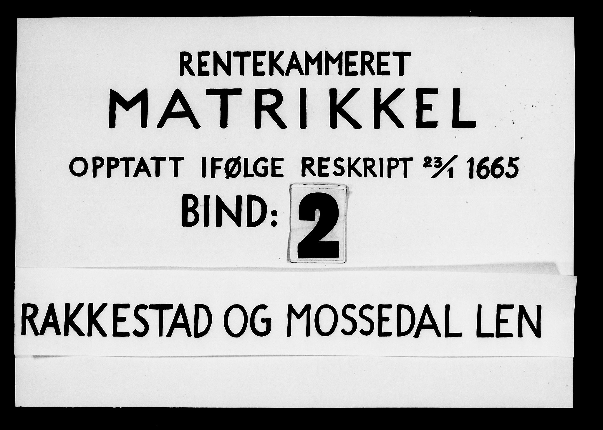Rentekammeret inntil 1814, Realistisk ordnet avdeling, RA/EA-4070/N/Nb/Nba/L0002: Rakkestad og Mossedal, 1668