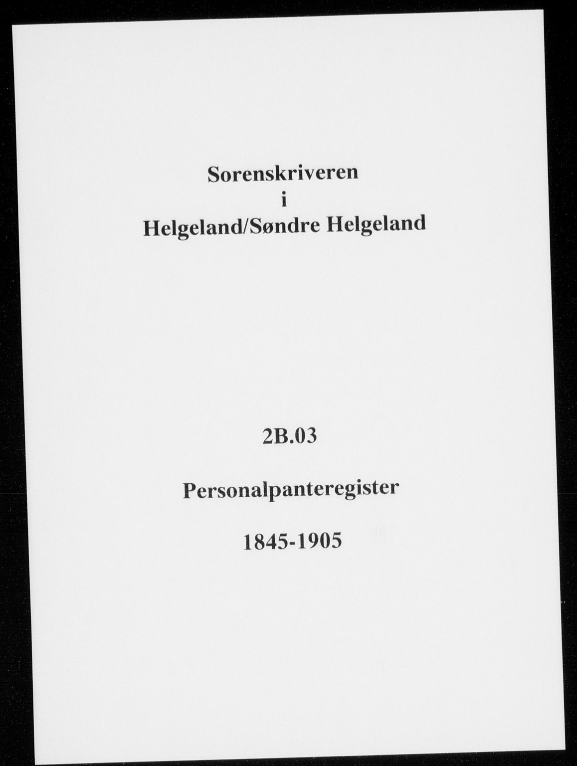 Søndre Helgeland sorenskriveri, SAT/A-4575/1/2/2B/L0003: Panteregister nr. 3, 1845-1905