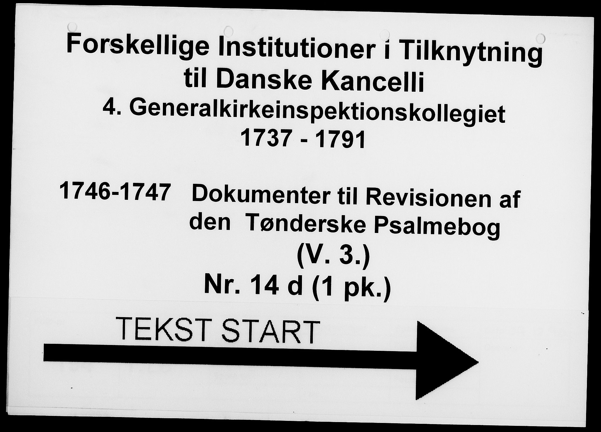 Generalkirkeinspektionskollegiet, DRA/A-0008/F4-14/F4-14-04: Dokumenter til revision af den tønderske salmebog, 1746-1747