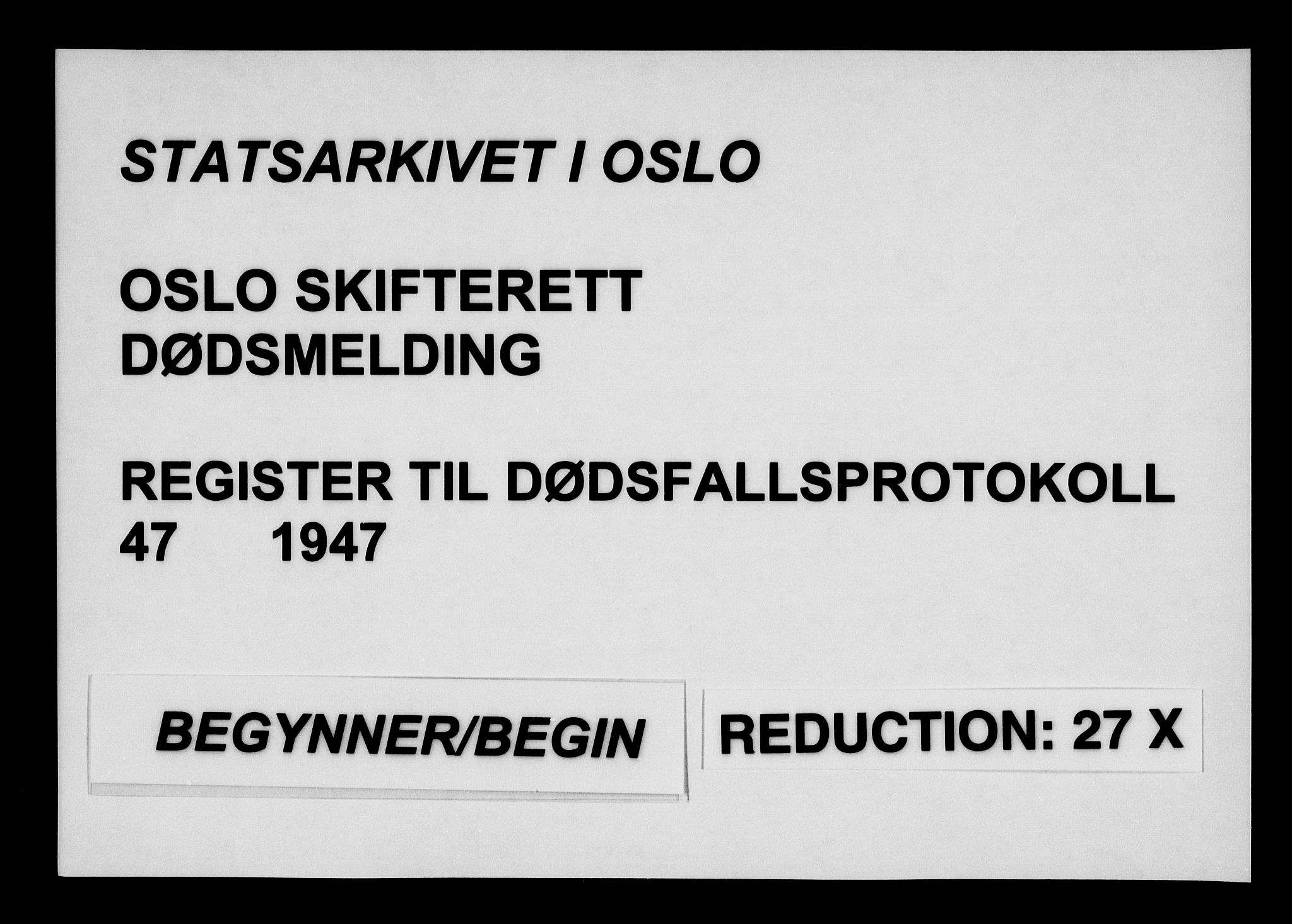 Oslo skifterett, SAO/A-10383/F/Fa/Faa/L0047: Register til dødsfallsprotokollene, 1947