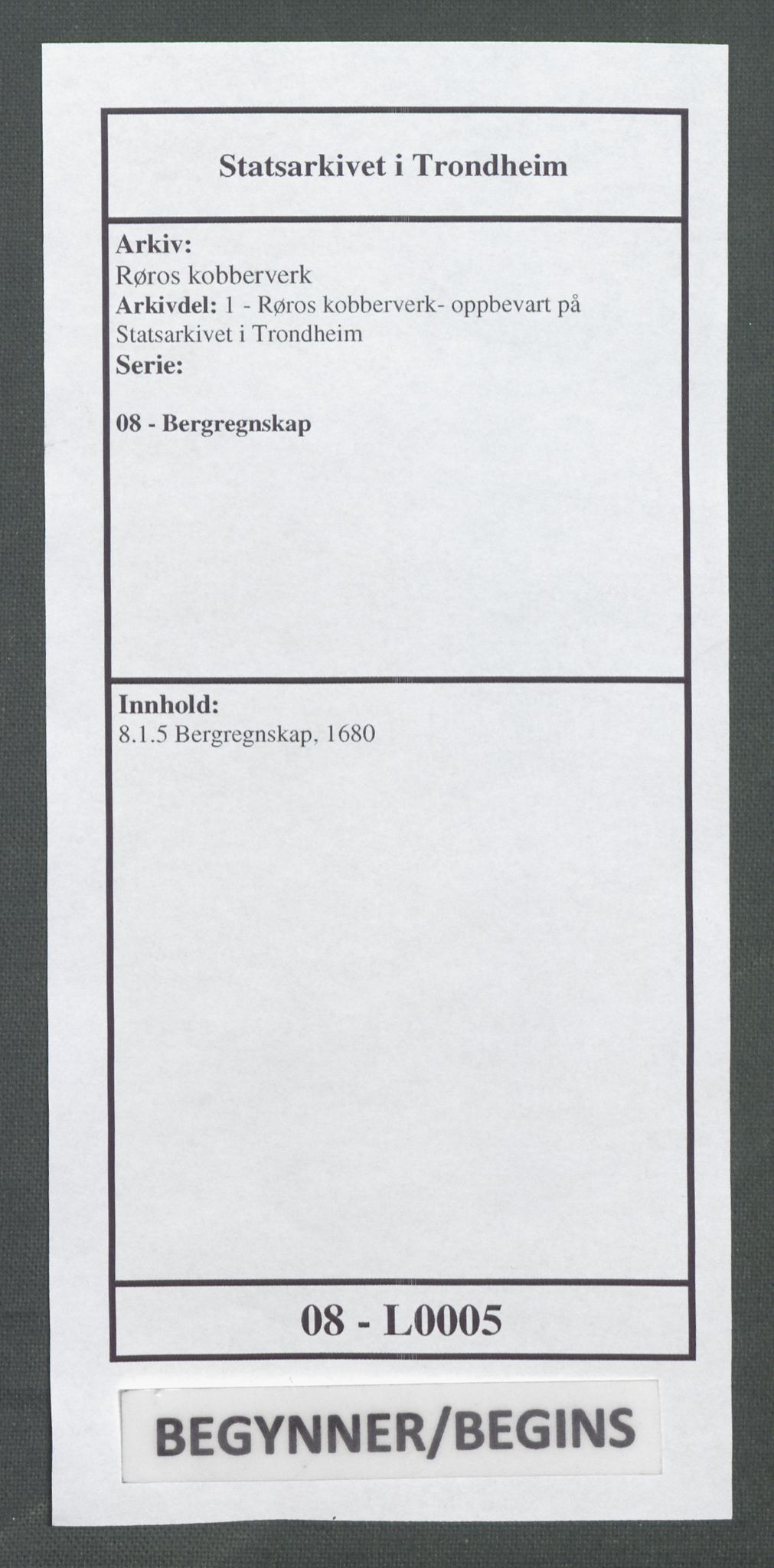 Røros kobberverk, SAT/PA-0211/1/08/L0005: 8.1.5 Bergregnskap, 1680