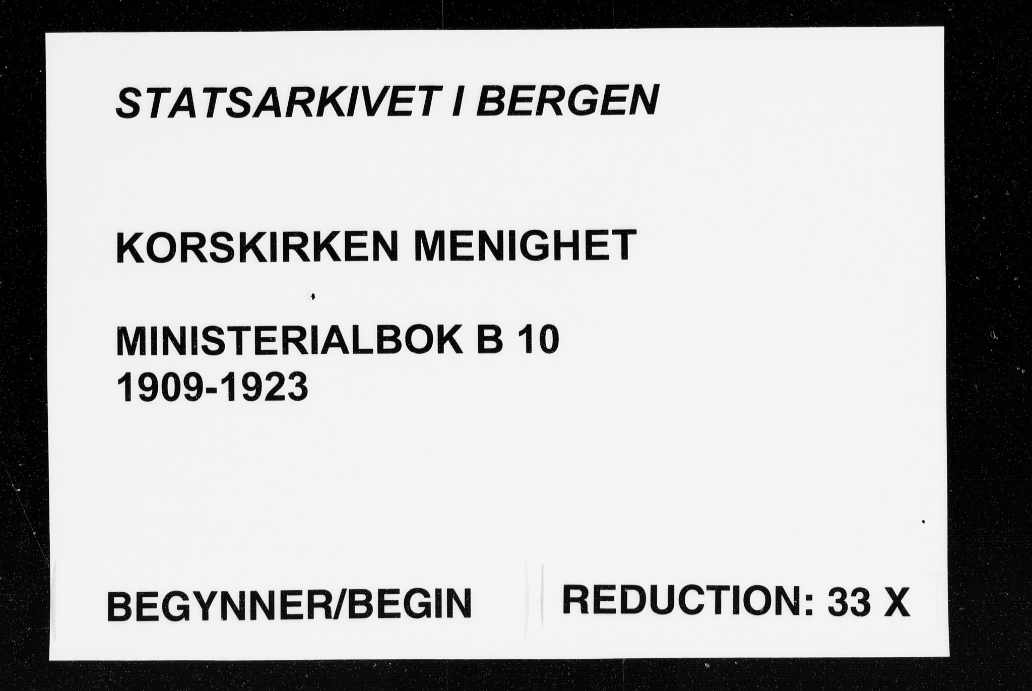 Korskirken sokneprestembete, AV/SAB-A-76101/H/Haa: Ministerialbok nr. B 10, 1909-1923