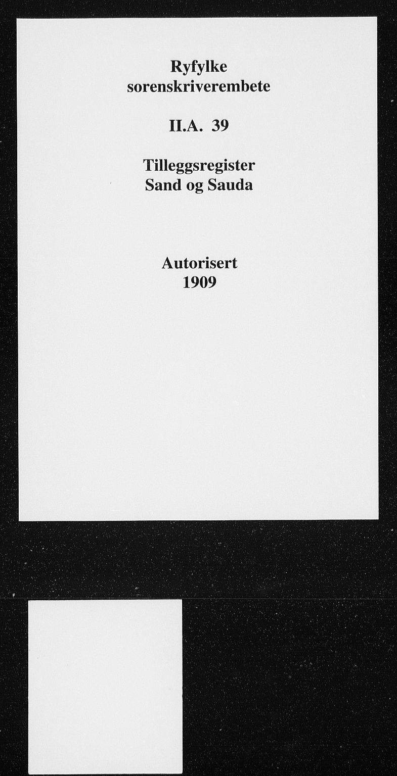 Ryfylke tingrett, SAST/A-100055/001/II/IIA/L0039: Panteregister nr. II A 39, 1909