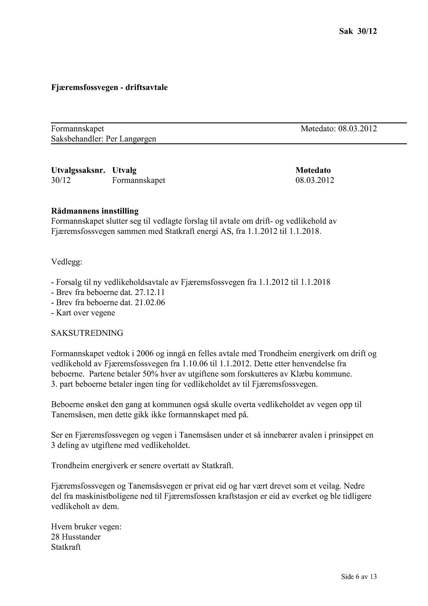 Klæbu Kommune, TRKO/KK/02-FS/L005: Formannsskapet - Møtedokumenter, 2012, s. 1109