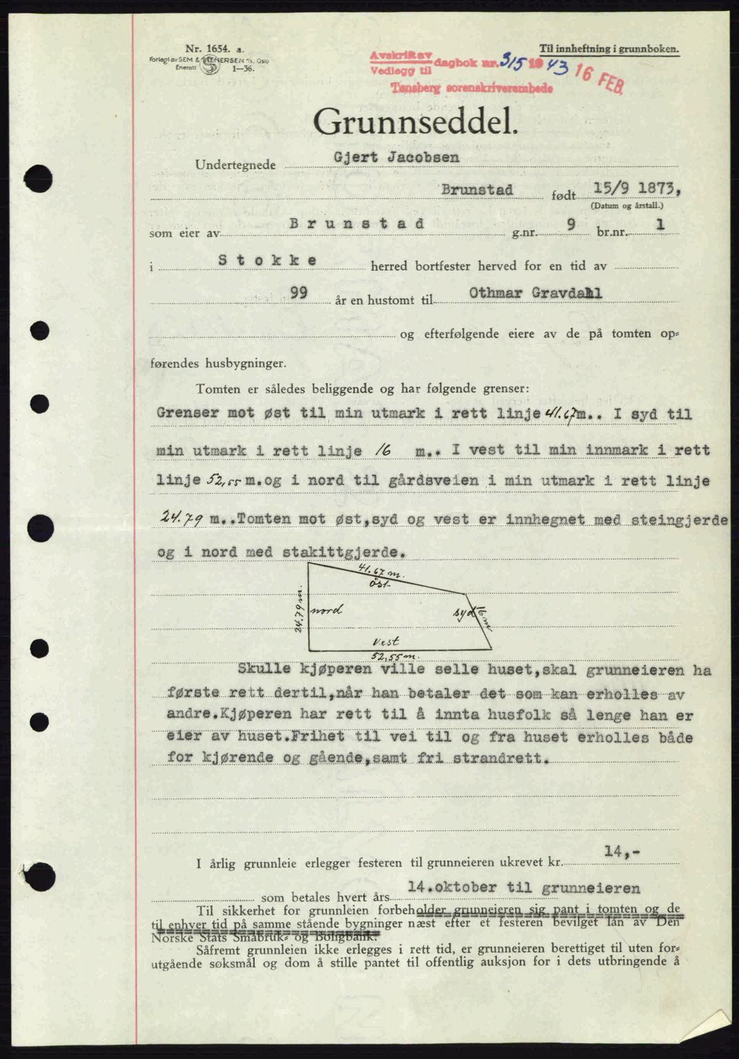 Jarlsberg sorenskriveri, SAKO/A-131/G/Ga/Gaa/L0013: Pantebok nr. A-13, 1942-1943, Dagboknr: 315/1943
