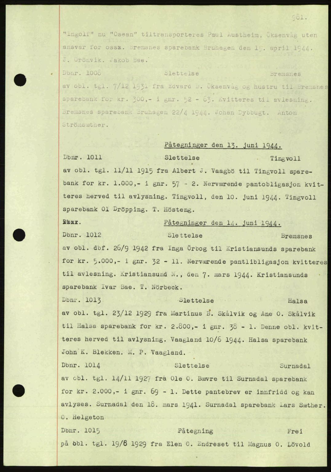 Nordmøre sorenskriveri, AV/SAT-A-4132/1/2/2Ca: Pantebok nr. C81, 1940-1945, Dagboknr: 1011/1944