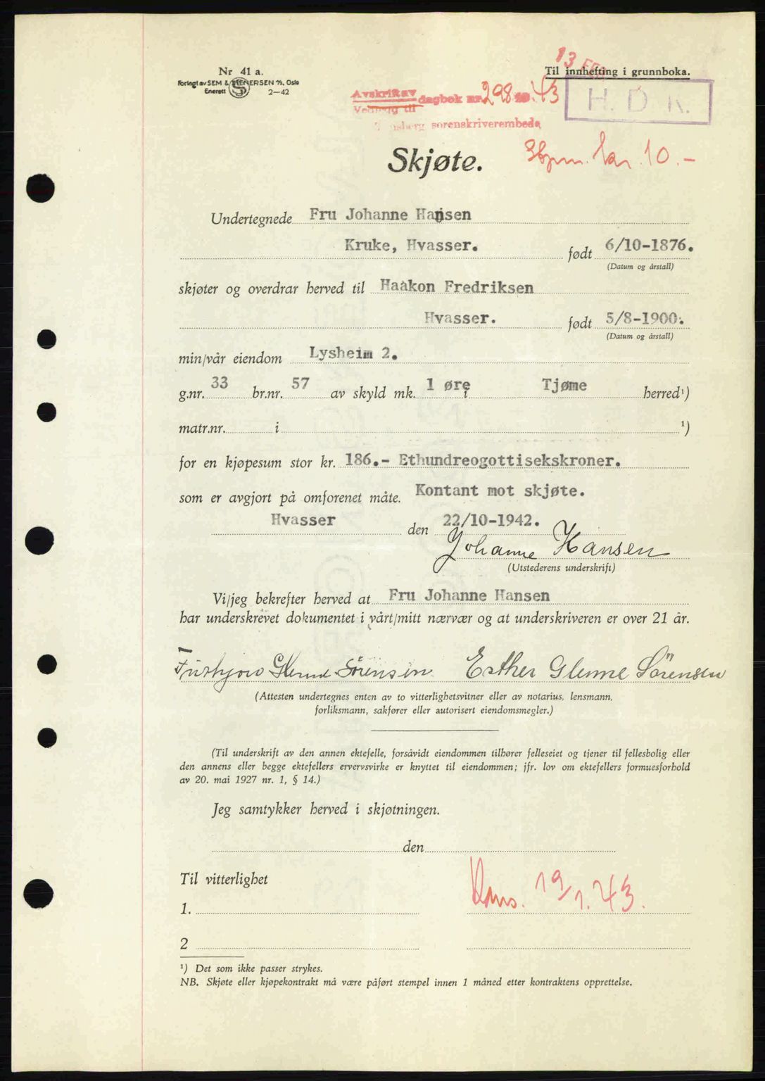 Tønsberg sorenskriveri, AV/SAKO-A-130/G/Ga/Gaa/L0012: Pantebok nr. A12, 1942-1943, Dagboknr: 298/1943