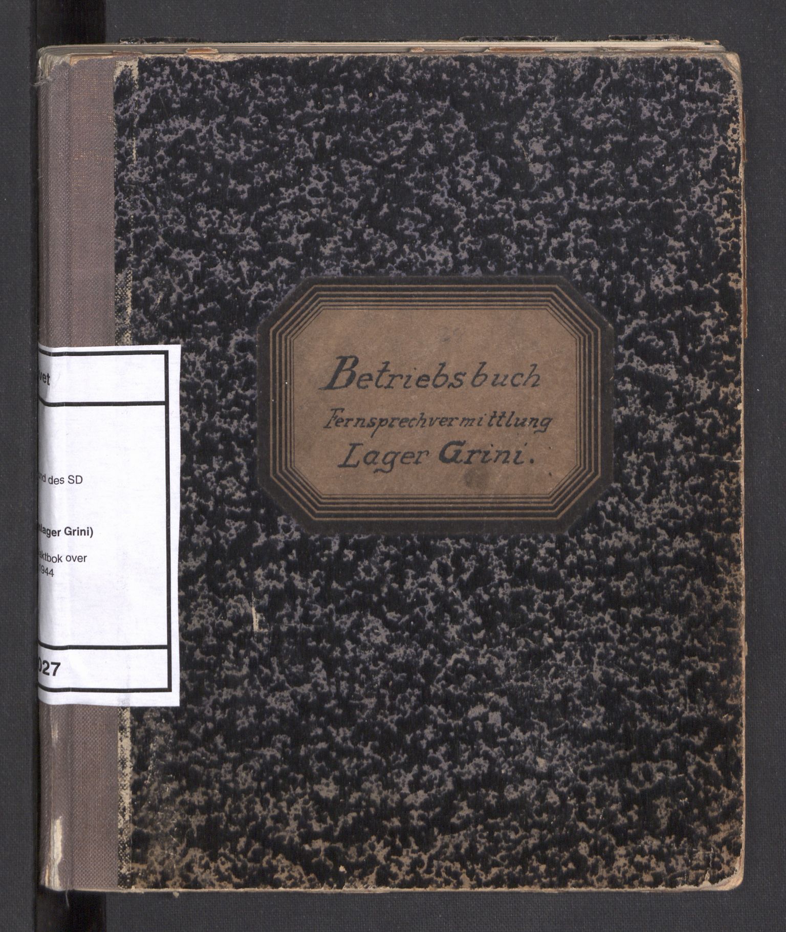 Befehlshaber der Sicherheitspolizei und des SD, RA/RAFA-5969/F/Fa/Faa/L0027: Betriebsbuch Versprechermittlung. Vaktbok over fjernskrivervakt , 1943-1944