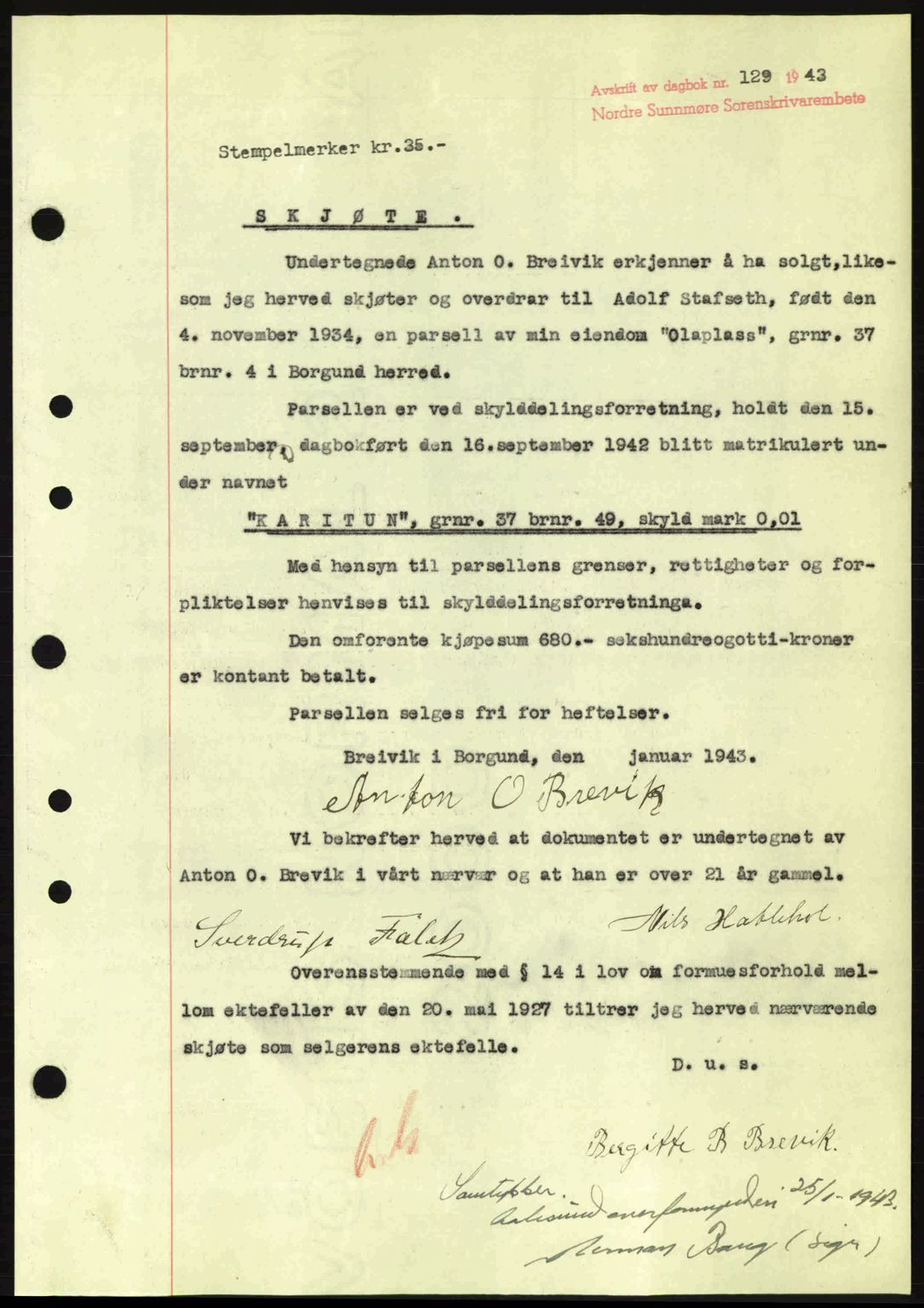 Nordre Sunnmøre sorenskriveri, AV/SAT-A-0006/1/2/2C/2Ca: Pantebok nr. A15, 1942-1943, Dagboknr: 129/1943