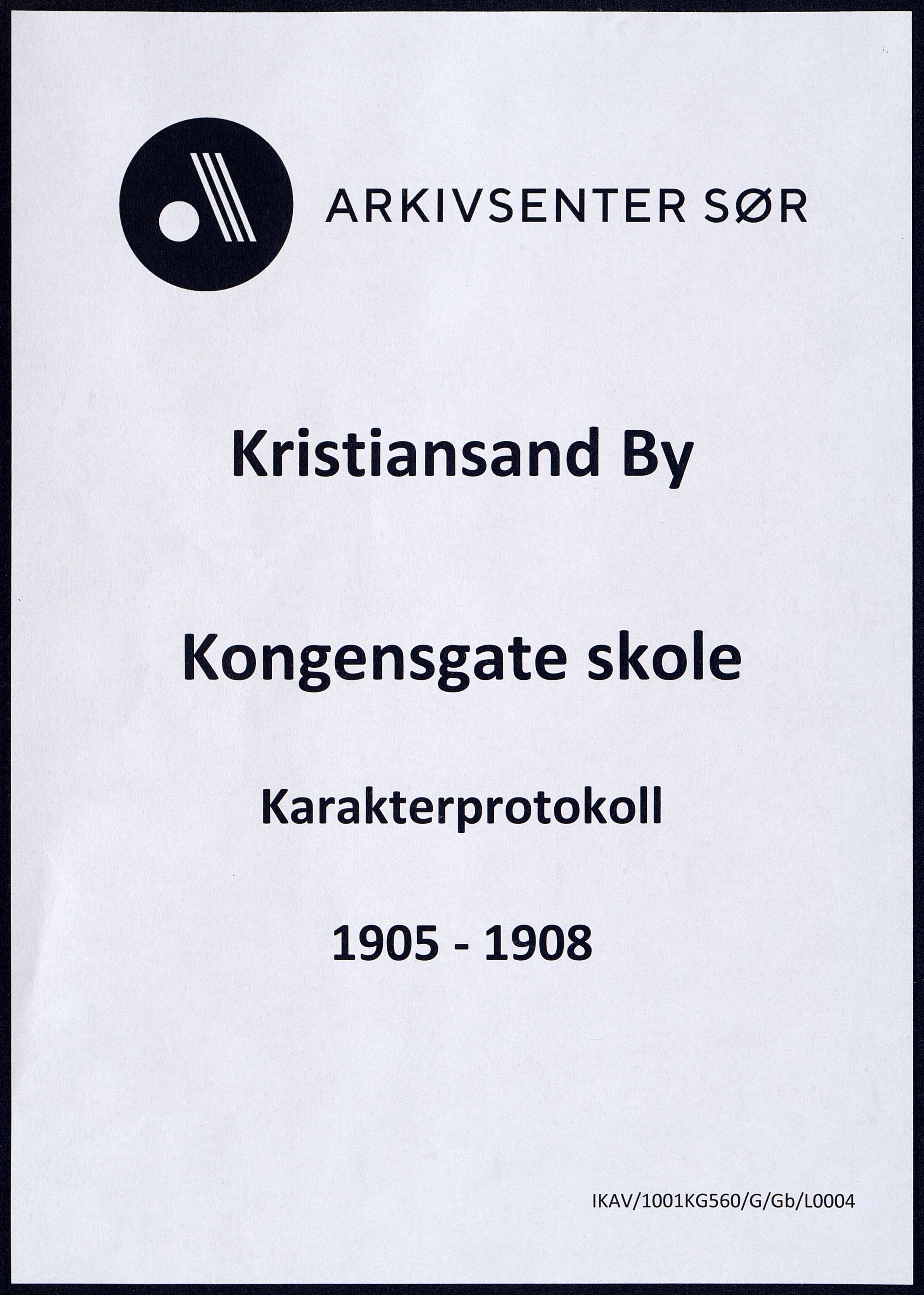 Kristiansand By - Kongensgate Skole, ARKSOR/1001KG560/G/Gb/L0004/0003: Karakterprotokoller / Karakterprotokoll, 1905-1908