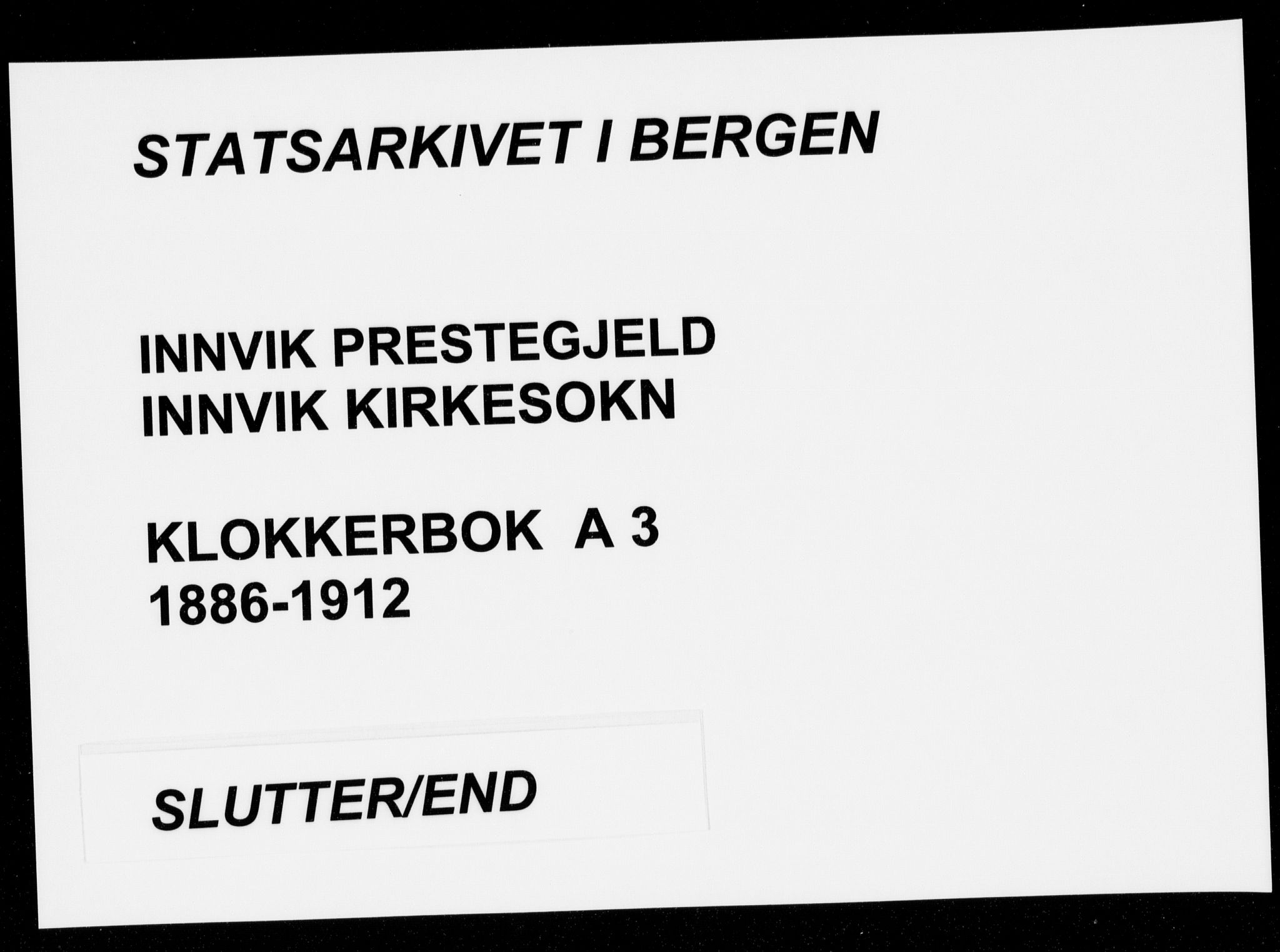 Innvik sokneprestembete, AV/SAB-A-80501: Klokkerbok nr. A 3, 1886-1912