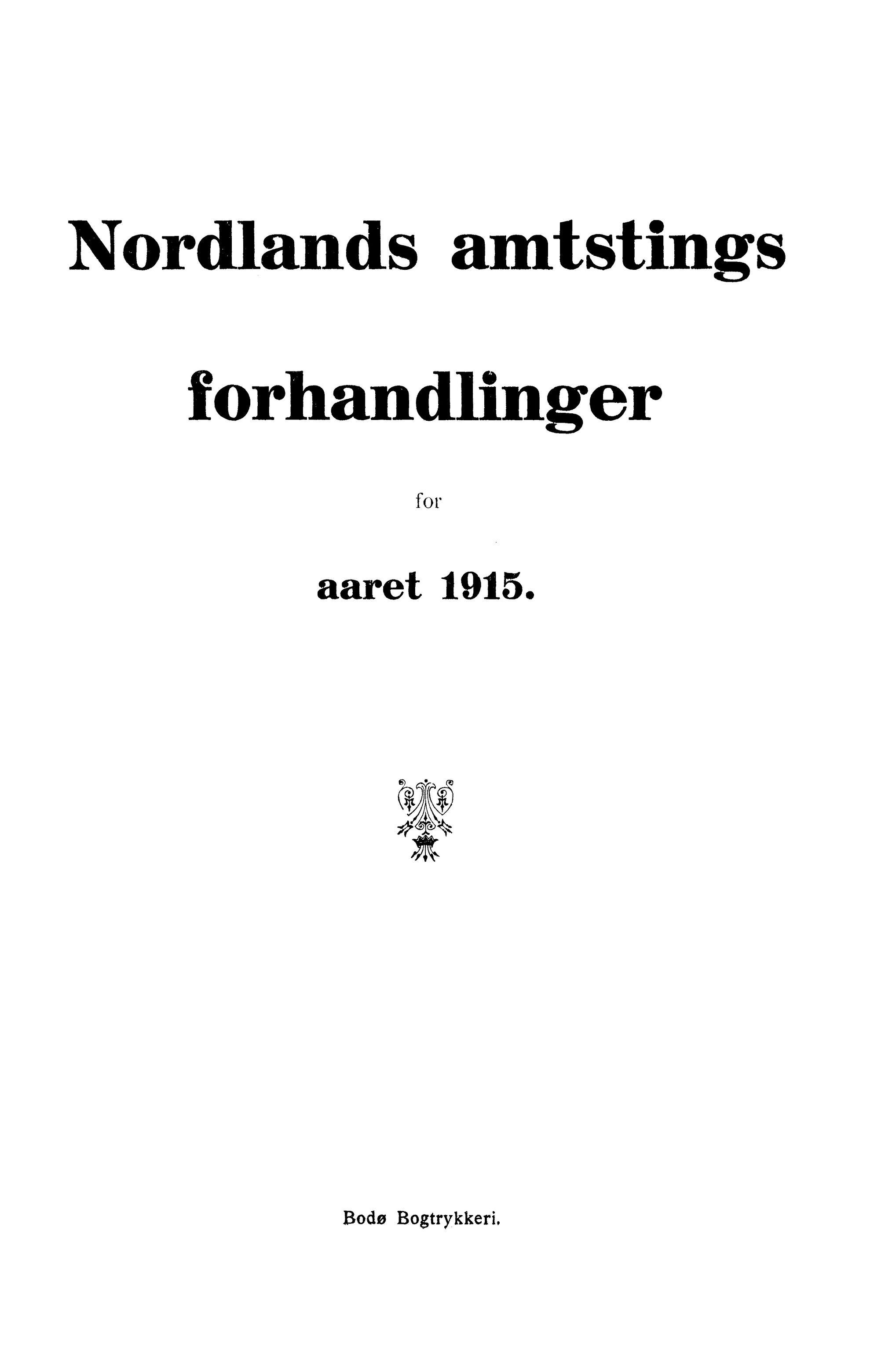 Nordland Fylkeskommune. Fylkestinget, AIN/NFK-17/176/A/Ac/L0038: Fylkestingsforhandlinger 1915, 1915