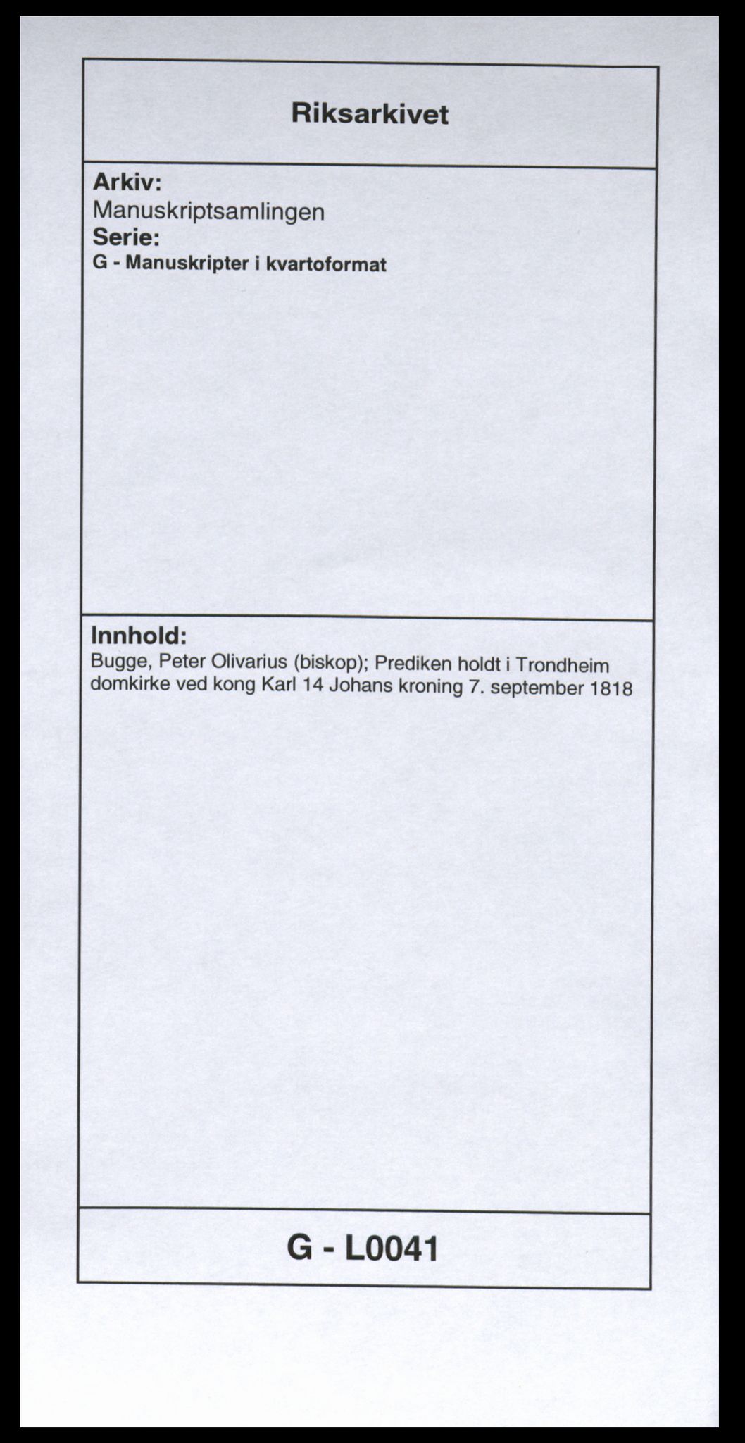 Manuskriptsamlingen, RA/EA-3667/G/L0041: Bugge, Peter Olivarius (biskop); Prediken holdt i Trondheim domkirke ved kong Karl 14 Johans kroning 7. september 1818, 1818