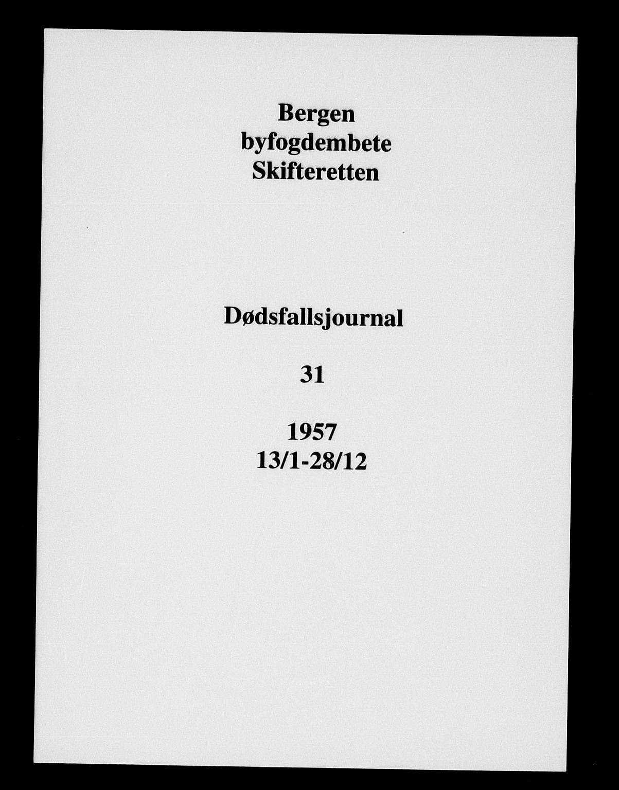 Byfogd og Byskriver i Bergen, SAB/A-3401/06/06Na/L0032: Dødsfallsjournaler, 1957
