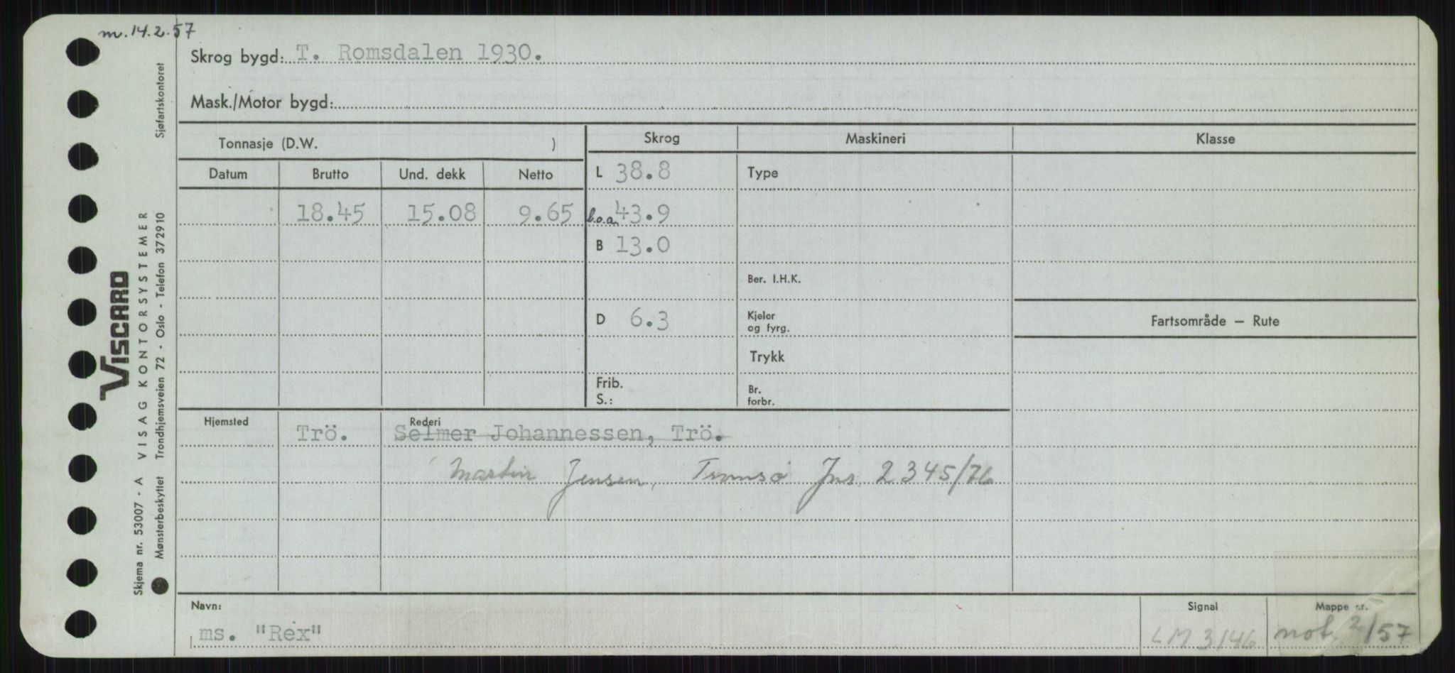 Sjøfartsdirektoratet med forløpere, Skipsmålingen, RA/S-1627/H/Ha/L0004/0002: Fartøy, Mas-R / Fartøy, Odin-R, s. 669