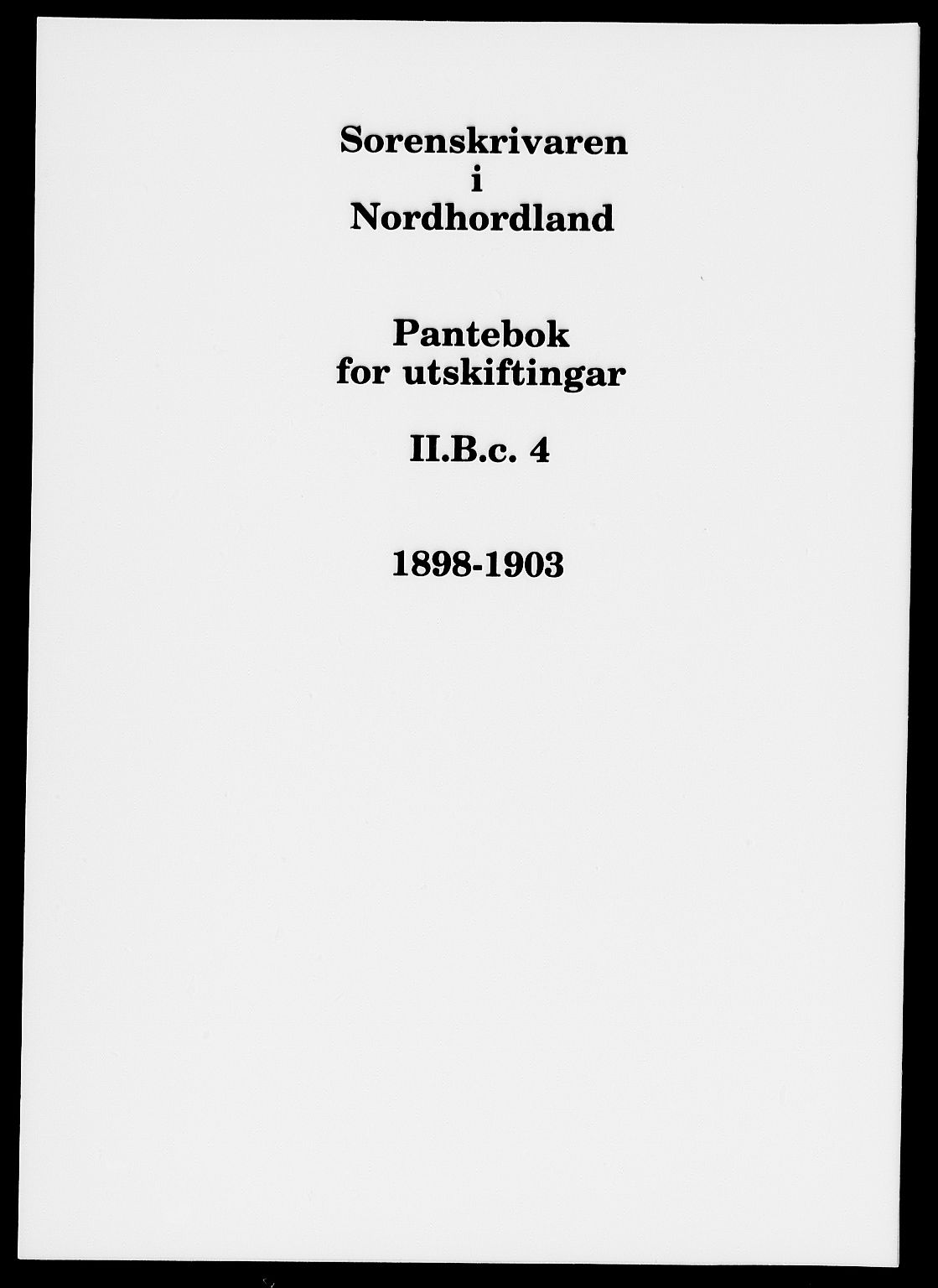 Nordhordland sorenskrivar, AV/SAB-A-2901/1/G/Gb/Gbc/L0004: Pantebok nr. II.B.c.4, 1898-1903