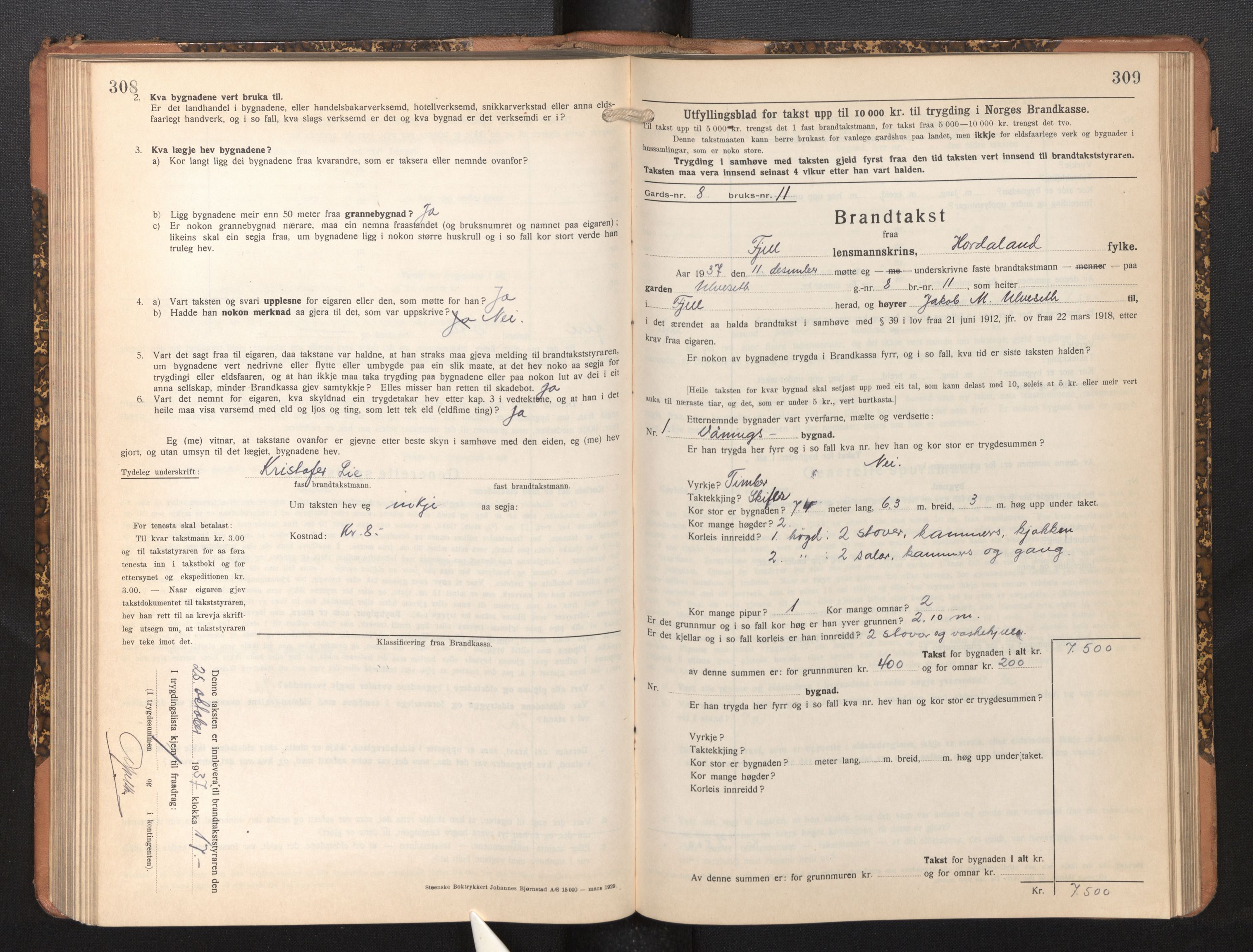 Lensmannen i Fjell, SAB/A-32301/0012/L0006: Branntakstprotokoll, skjematakst, 1931-1945, s. 308-309