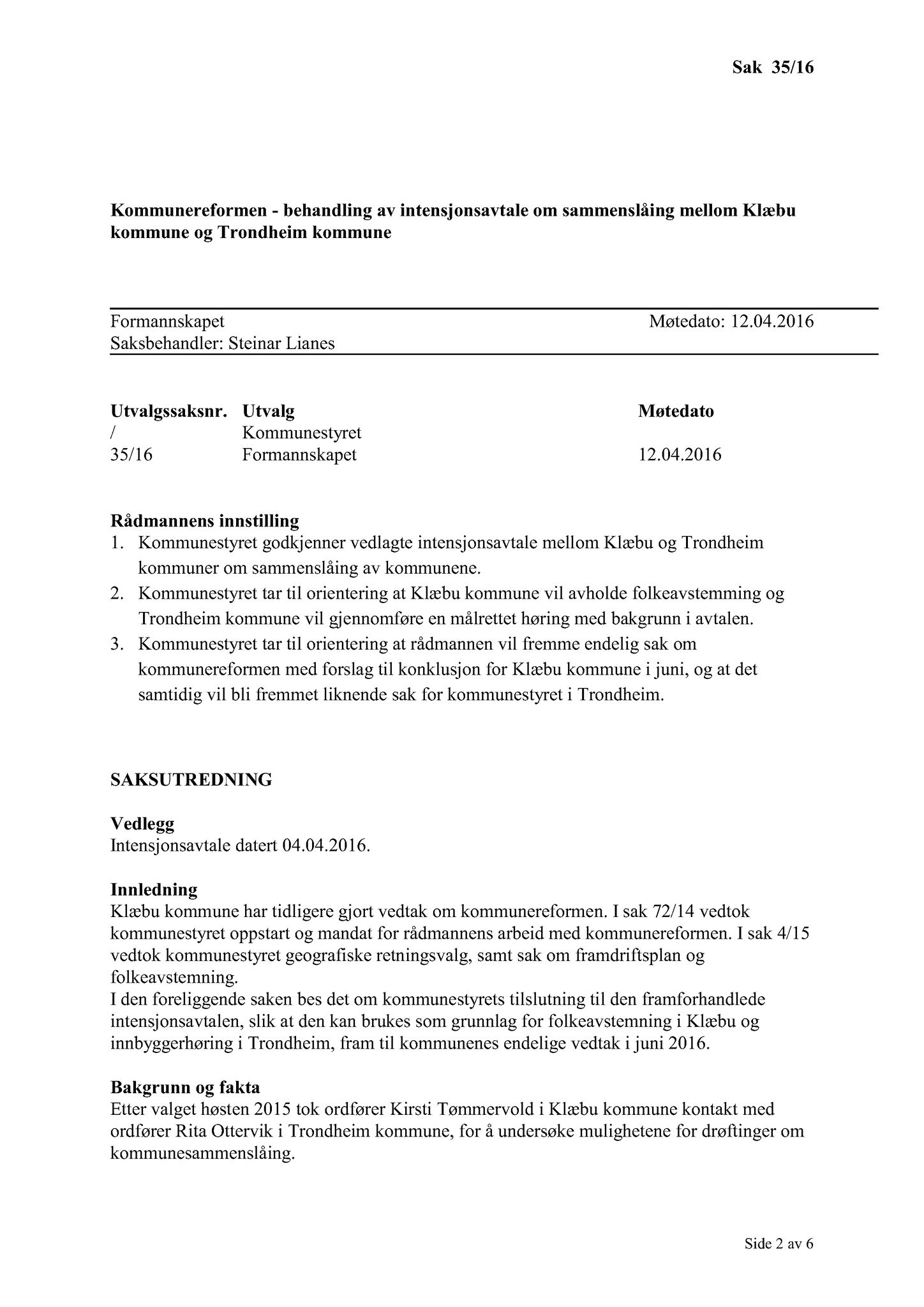 Klæbu Kommune, TRKO/KK/02-FS/L009: Formannsskapet - Møtedokumenter, 2016, s. 988