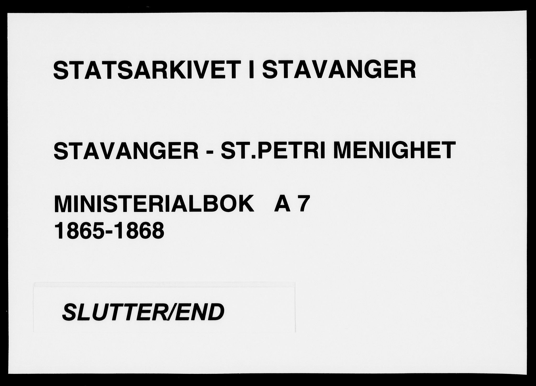 St. Petri sokneprestkontor, SAST/A-101813/001/30/30BA/L0007: Ministerialbok nr. A 7, 1865-1868