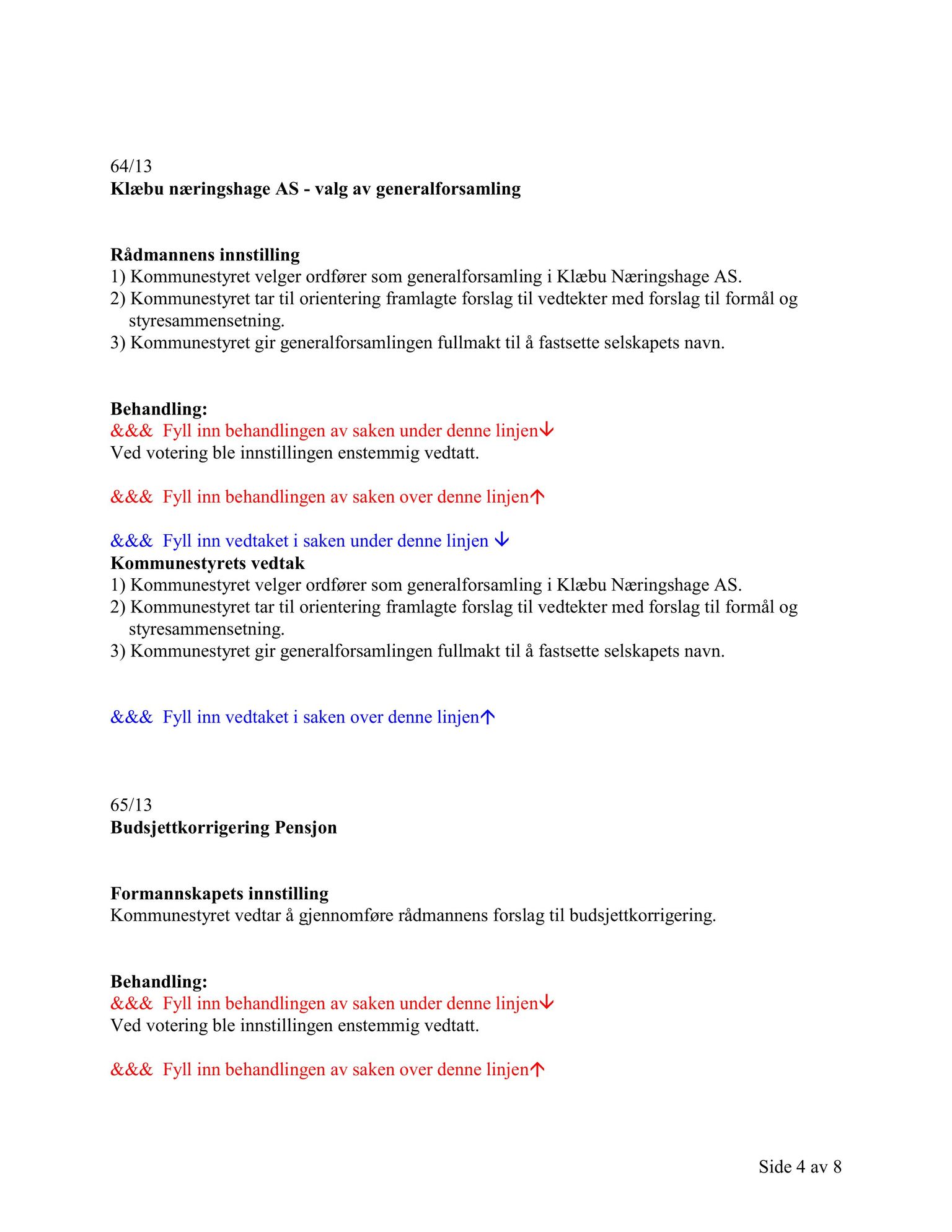 Klæbu Kommune, TRKO/KK/01-KS/L006: Kommunestyret - Møtedokumenter, 2013, s. 1367