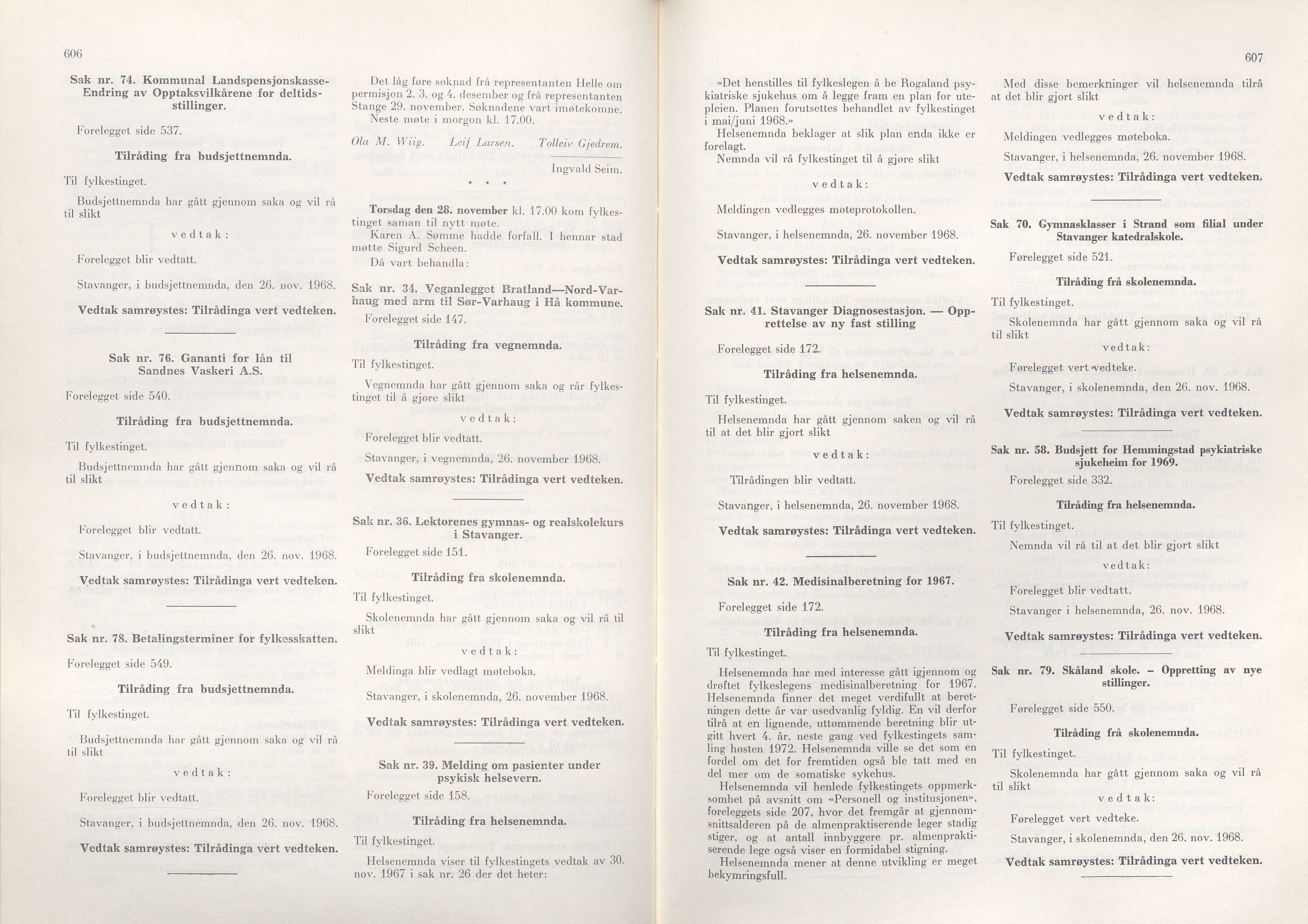 Rogaland fylkeskommune - Fylkesrådmannen , IKAR/A-900/A/Aa/Aaa/L0088: Møtebok , 1968, s. 606-607