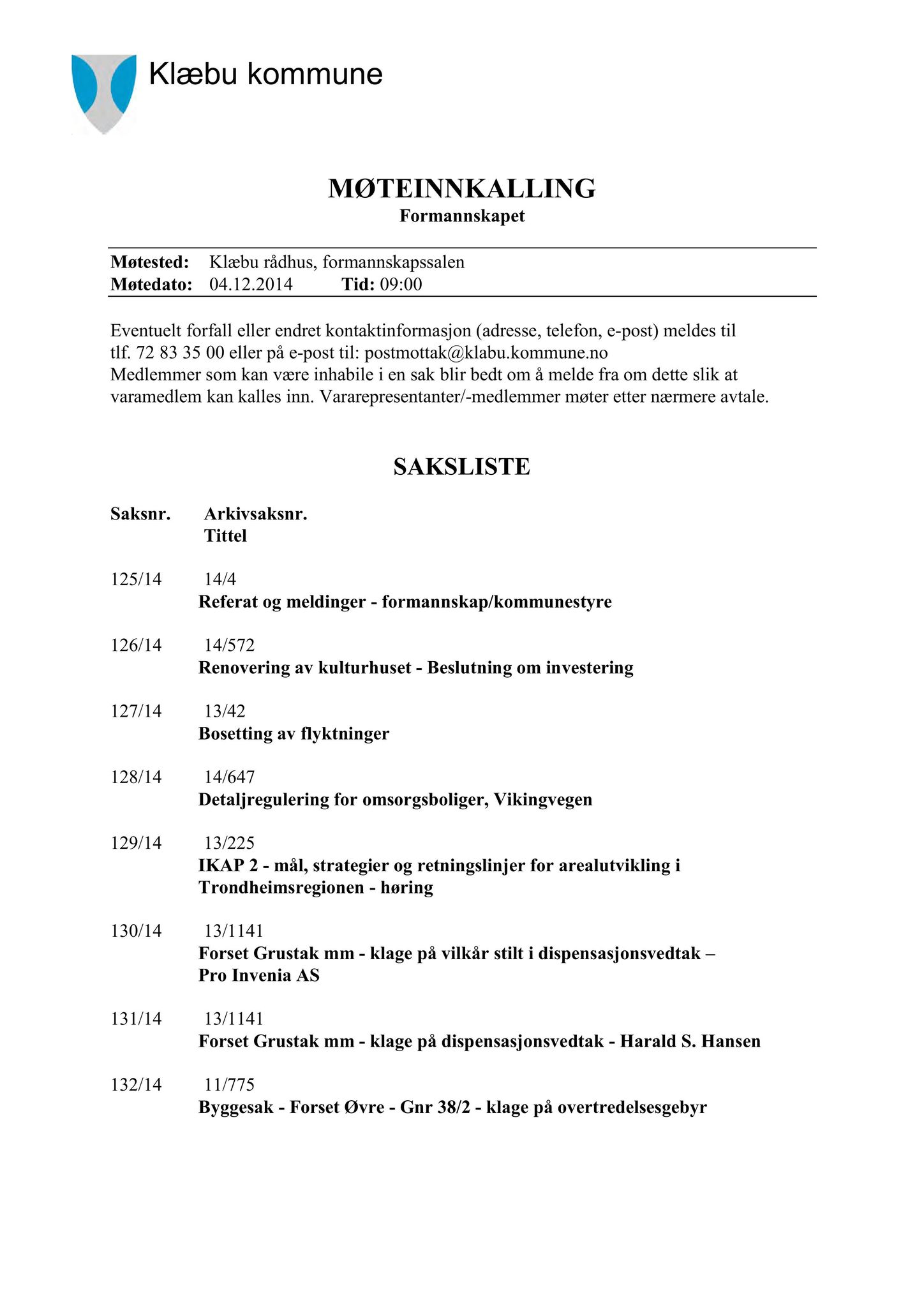 Klæbu Kommune, TRKO/KK/02-FS/L007: Formannsskapet - Møtedokumenter, 2014, s. 3998