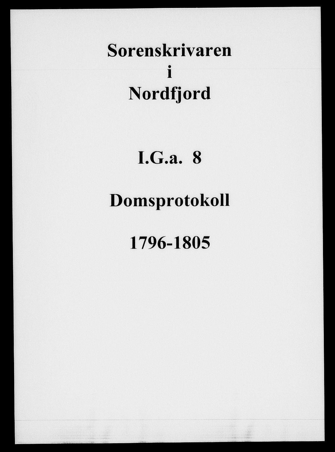 Nordfjord sorenskriveri, SAB/A-2801/01/01g/01ga/L0008: Domsprotokoller, 1796-1805