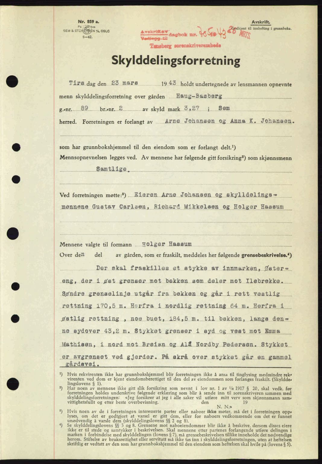 Jarlsberg sorenskriveri, SAKO/A-131/G/Ga/Gaa/L0013: Pantebok nr. A-13, 1942-1943, Dagboknr: 705/1943
