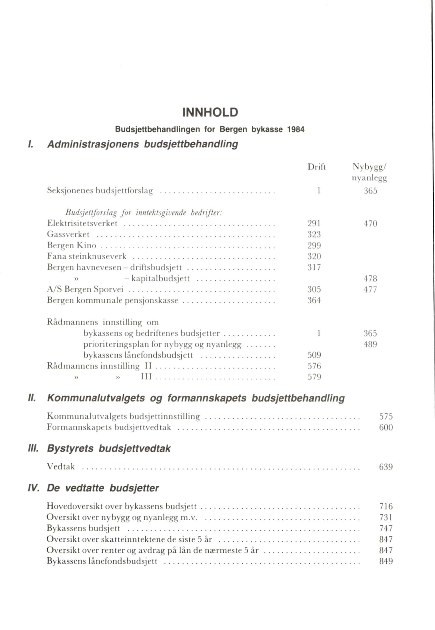 Bergen kommune. Formannskapet 1972 -, BBA/A-1809/A/Ab/L0026: Bergens kommuneforhandlinger 1984 II