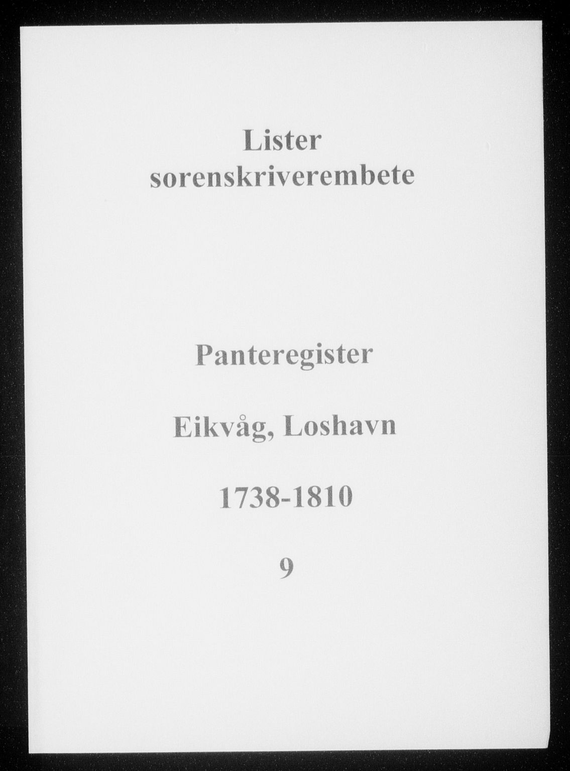 Lister sorenskriveri, SAK/1221-0003/G/Ga/L0009: Panteregister nr. 9, 1738-1810