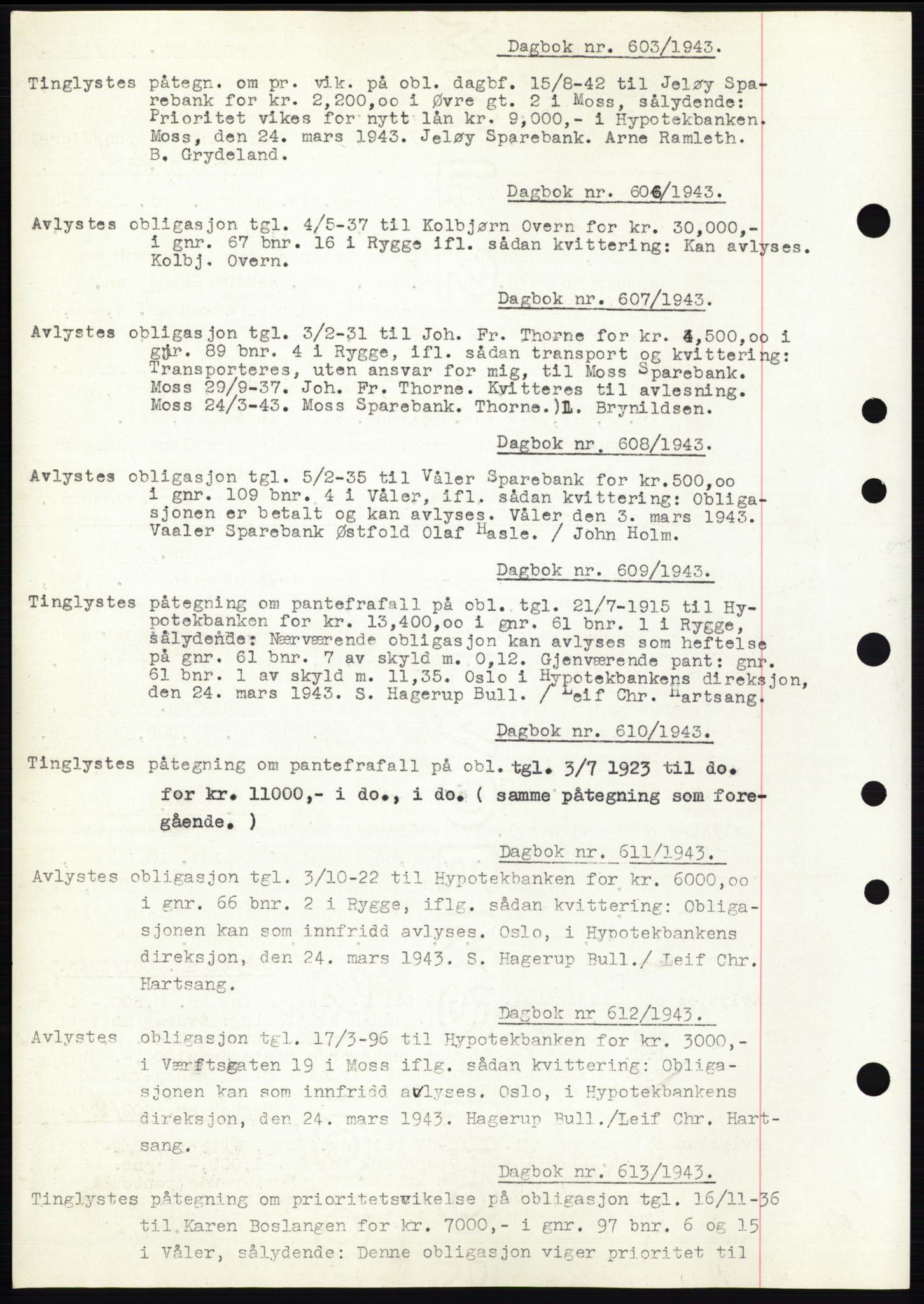 Moss sorenskriveri, SAO/A-10168: Pantebok nr. C10, 1938-1950, Dagboknr: 603/1943