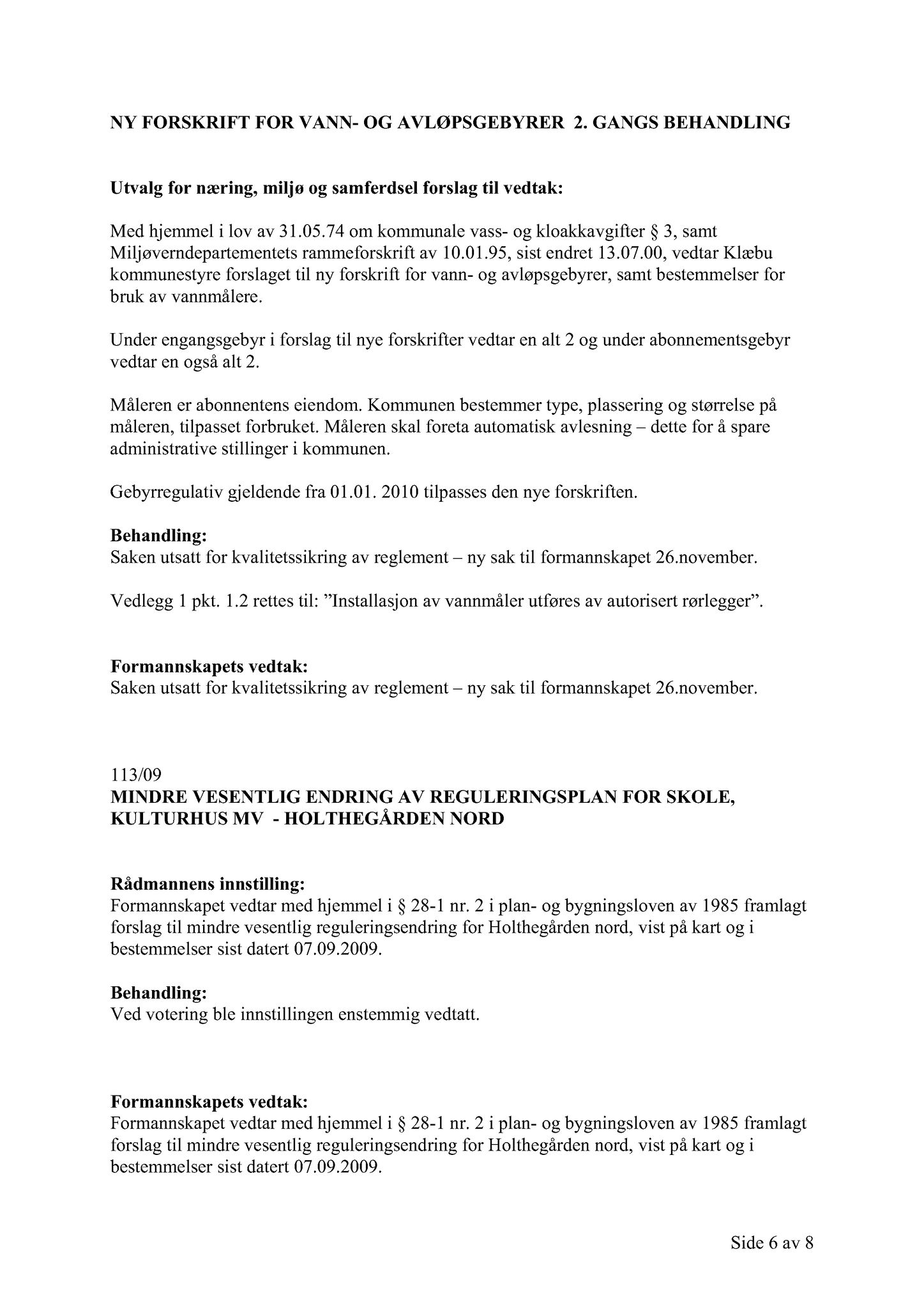 Klæbu Kommune, TRKO/KK/02-FS/L002: Formannsskapet - Møtedokumenter, 2009, s. 811