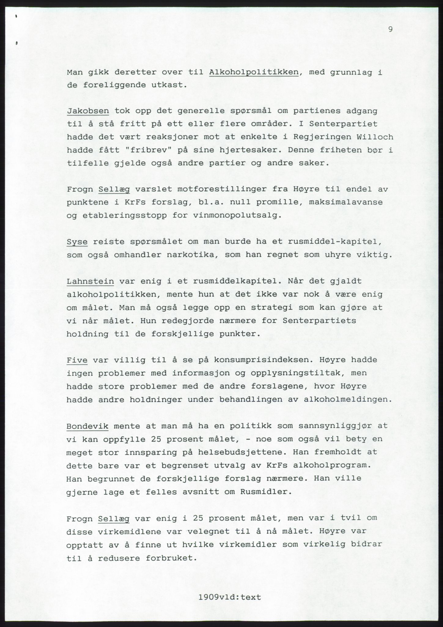 Forhandlingsmøtene 1989 mellom Høyre, KrF og Senterpartiet om dannelse av regjering, AV/RA-PA-0697/A/L0001: Forhandlingsprotokoll med vedlegg, 1989, s. 66