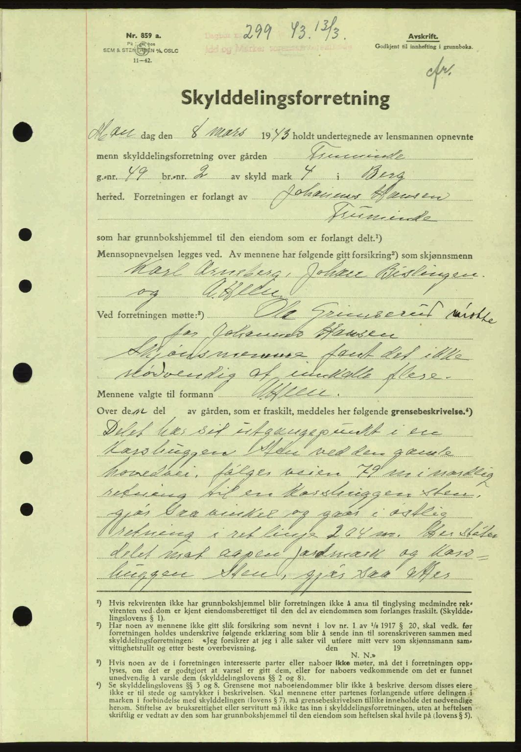 Idd og Marker sorenskriveri, AV/SAO-A-10283/G/Gb/Gbb/L0006: Pantebok nr. A6, 1943-1944, Dagboknr: 299/1943