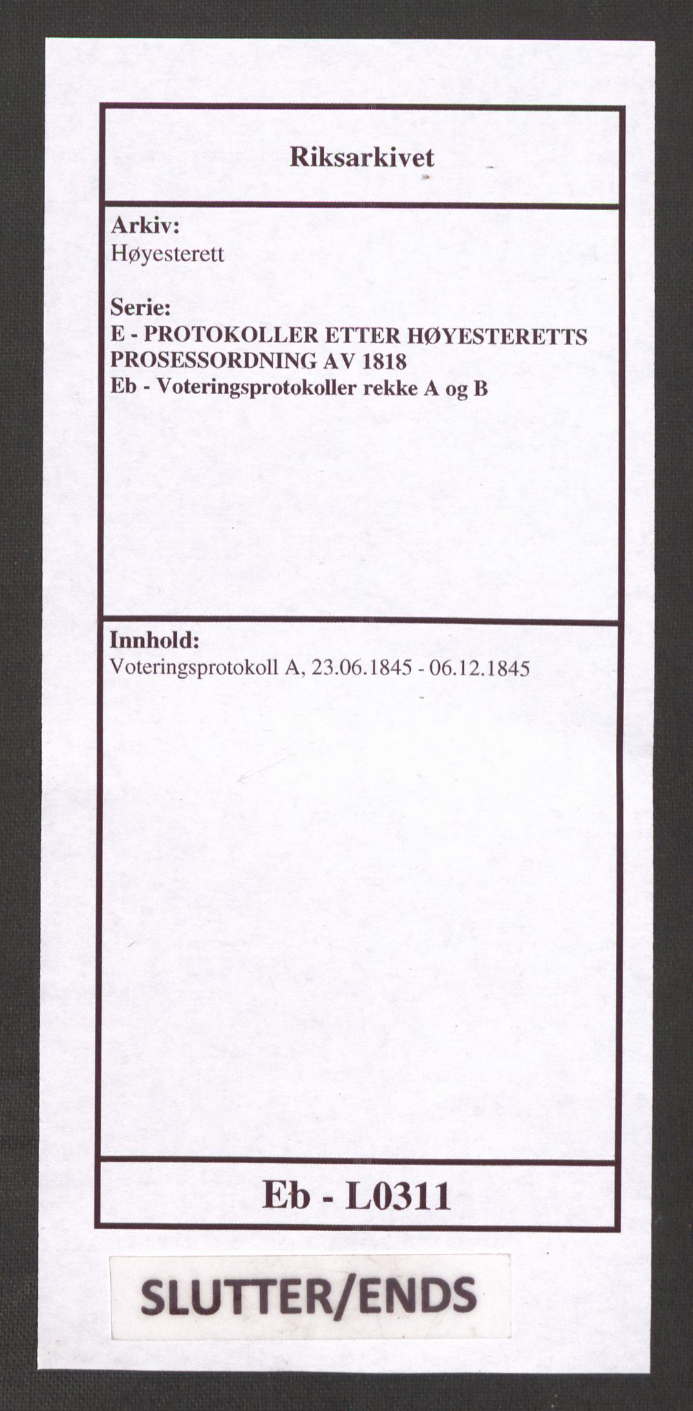 Høyesterett, AV/RA-S-1002/E/Eb/Ebb/L0039/0002: Voteringsprotokoller / Voteringsprotokoll, 1845