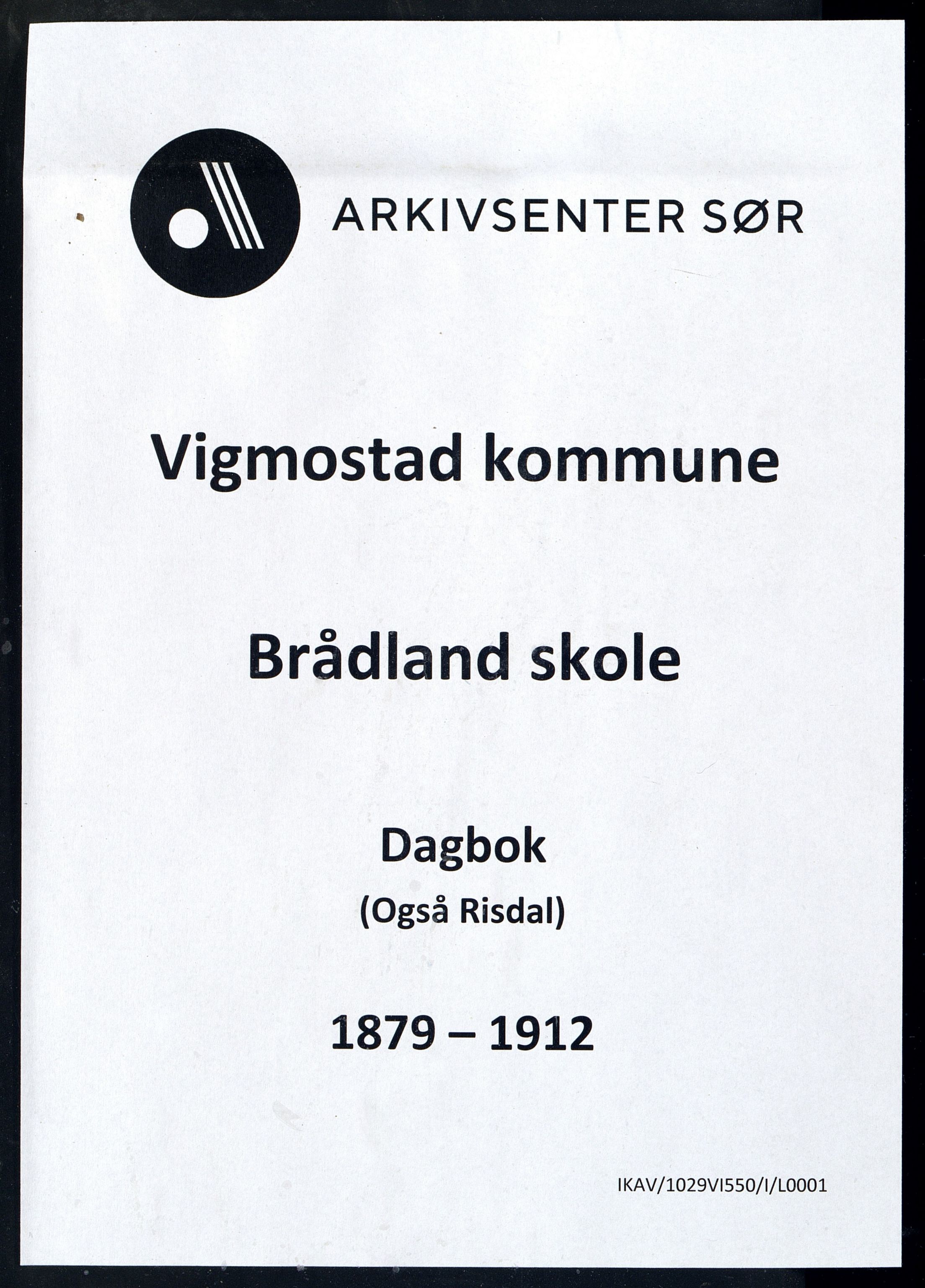 Vigmostad kommune - Brådland Skole, IKAV/1029VI550/I/L0001: Dagbok, 1879-1912
