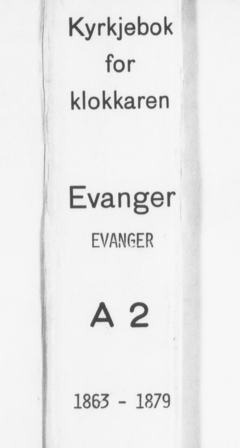 Evanger sokneprestembete, AV/SAB-A-99924: Klokkerbok nr. A 2, 1863-1879