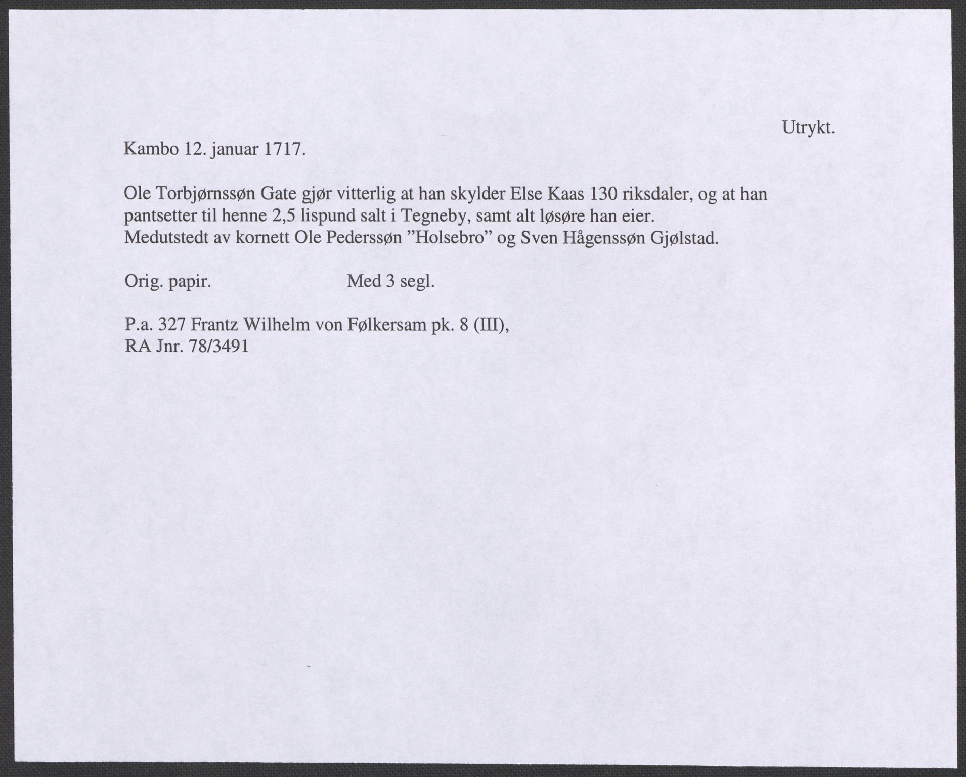 Riksarkivets diplomsamling, AV/RA-EA-5965/F12/L0009: Pk. 8 (III), 1435-1728, s. 252
