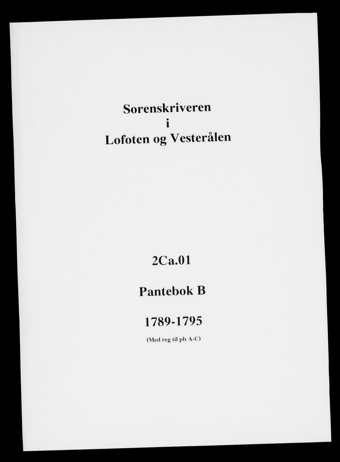 Vesterålen sorenskriveri, SAT/A-4180/1/2/2Ca/L0002: Pantebok nr. B, 1789-1795
