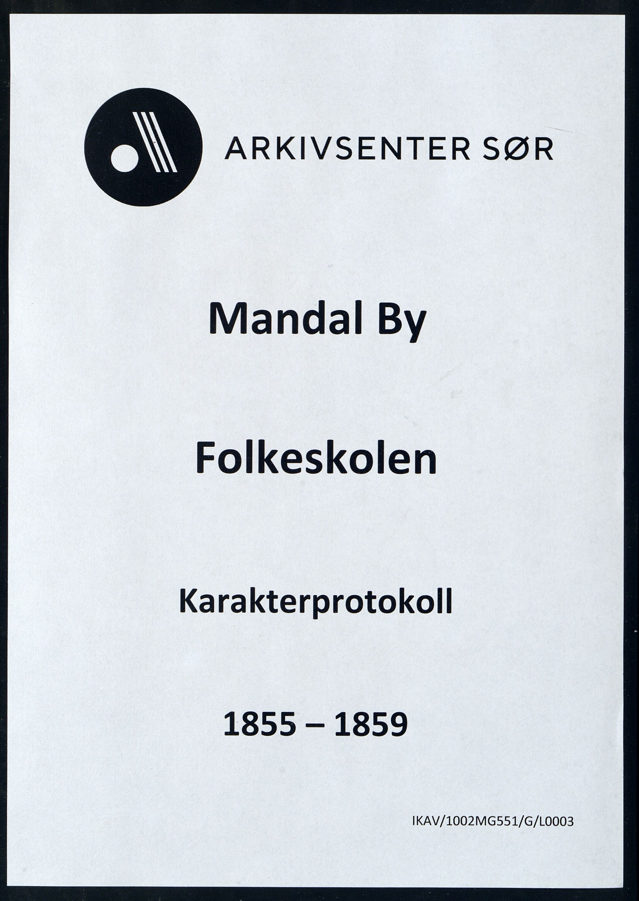 Mandal By - Mandal Allmueskole/Folkeskole/Skole, ARKSOR/1002MG551/G/L0003: Karakterprotokoll, 1855-1859