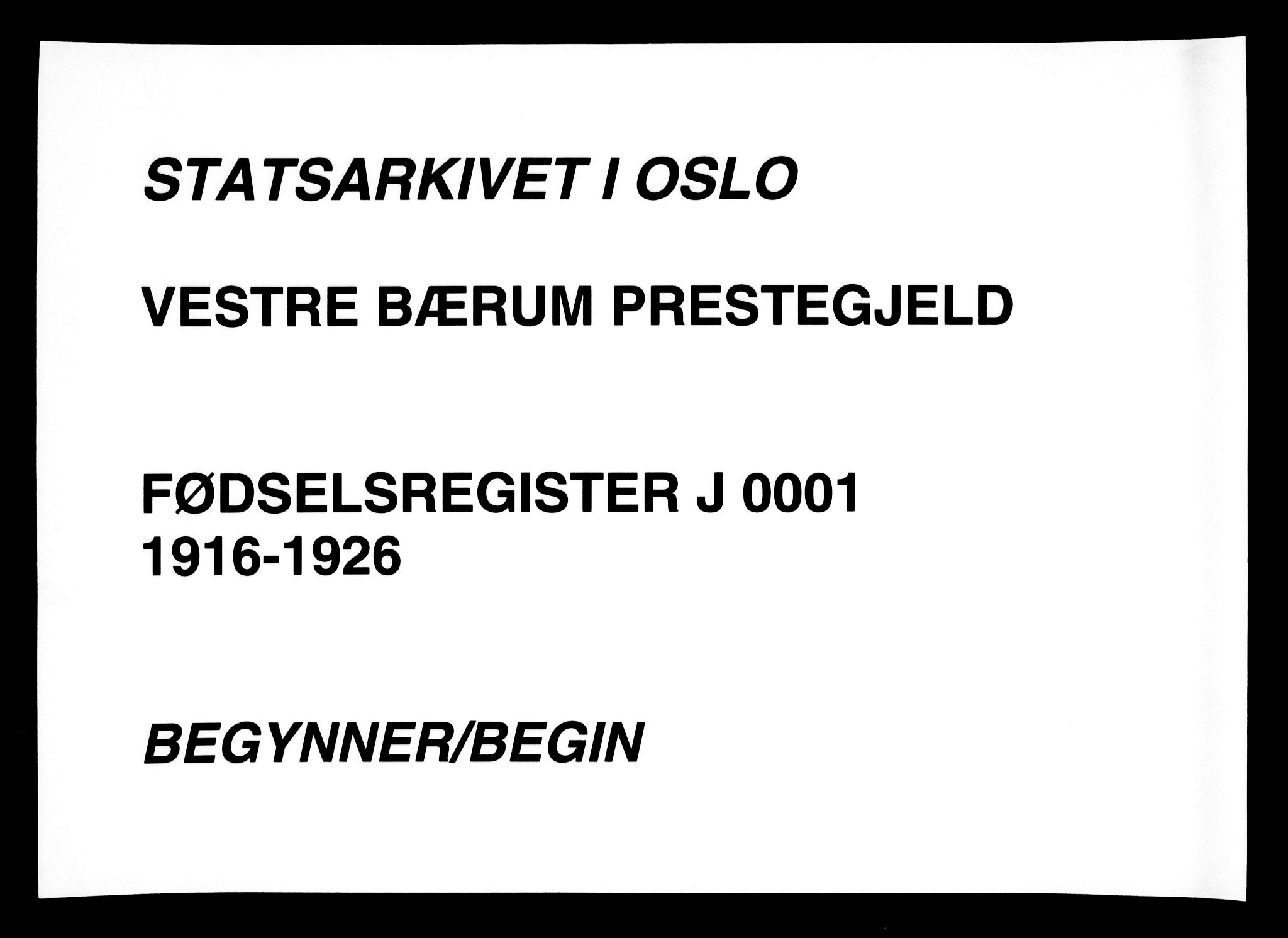 SAO, Vestre Bærum prestekontor Kirkebøker, SAO/A-10209a/J/L0001Fødselsregister nr. 1, 1916-1926