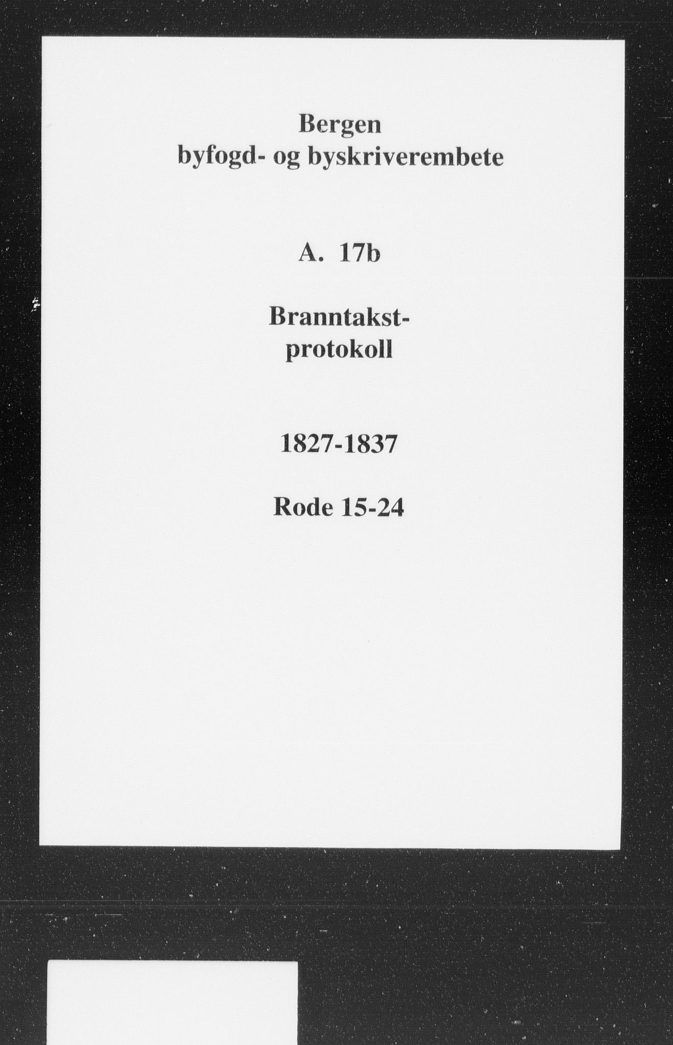 Byfogd og Byskriver i Bergen, SAB/A-3401/11/11A/L0017b: Branntakstprotokoll, 1827-1837