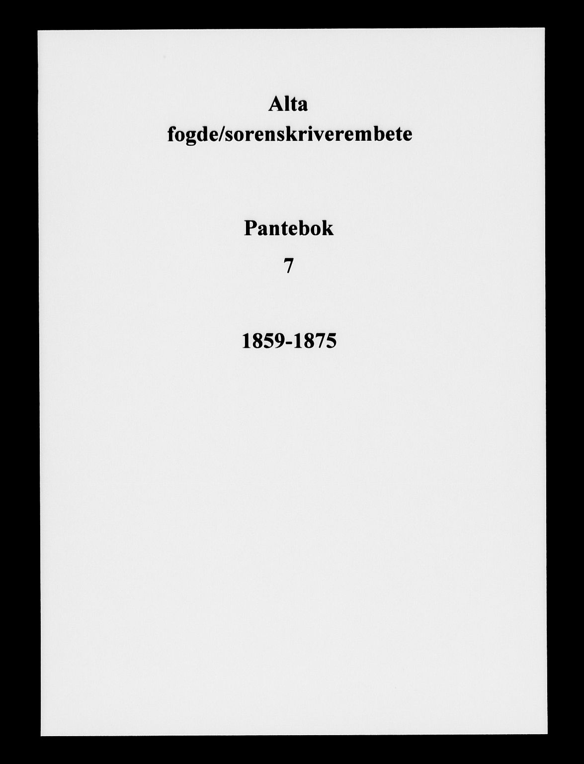 Alta fogderi/sorenskriveri, AV/SATØ-SATØ-5/1/K/Kd/L0007pantebok: Pantebok nr. 7, 1859-1875