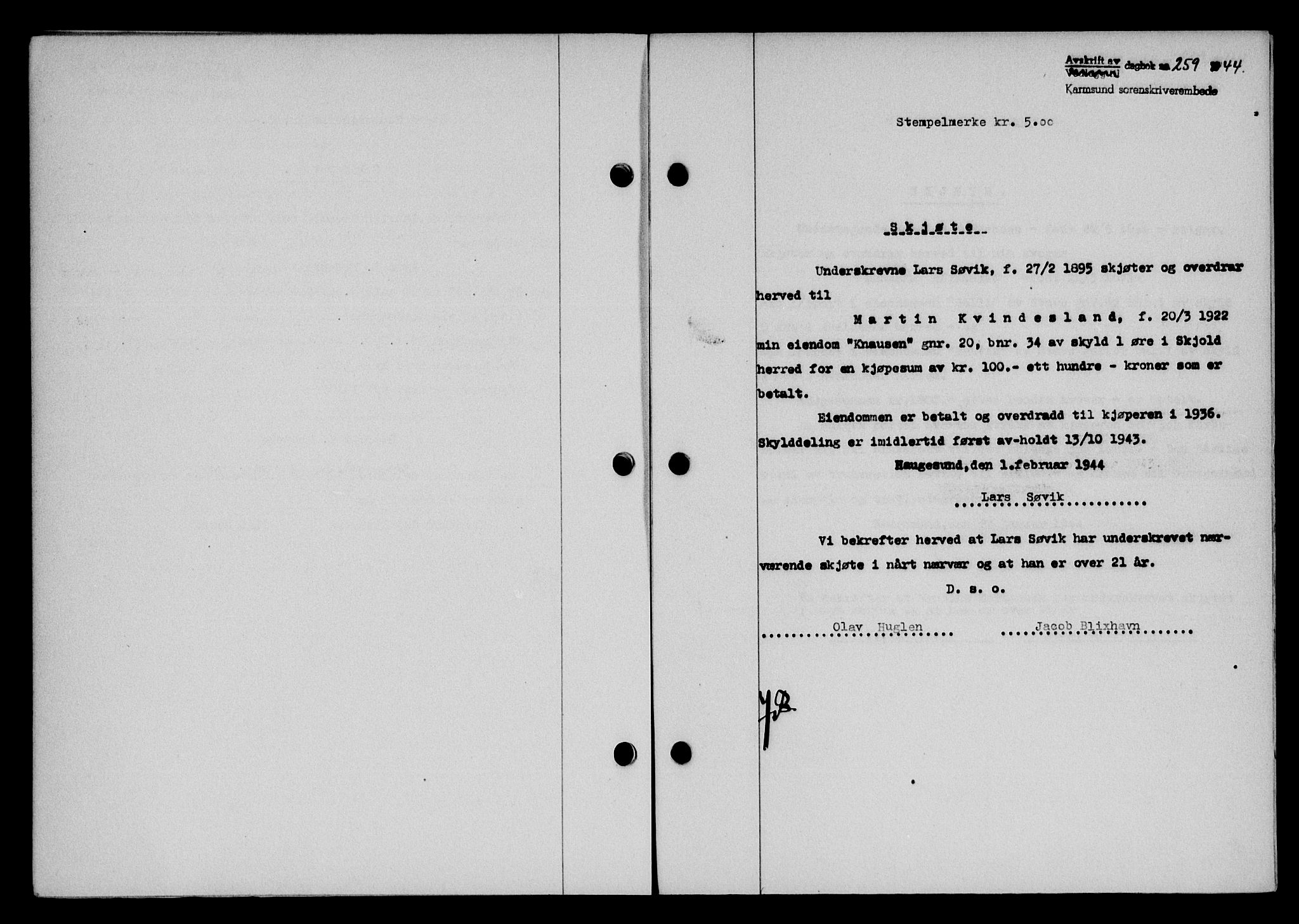 Karmsund sorenskriveri, SAST/A-100311/01/II/IIB/L0081: Pantebok nr. 62A, 1943-1944, Dagboknr: 259/1944