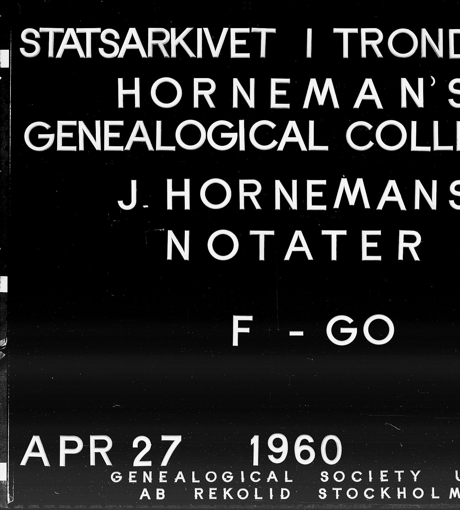 Hornemans samlinger, SAT/PA-X/B/L0004: F - Go, 1600-1886